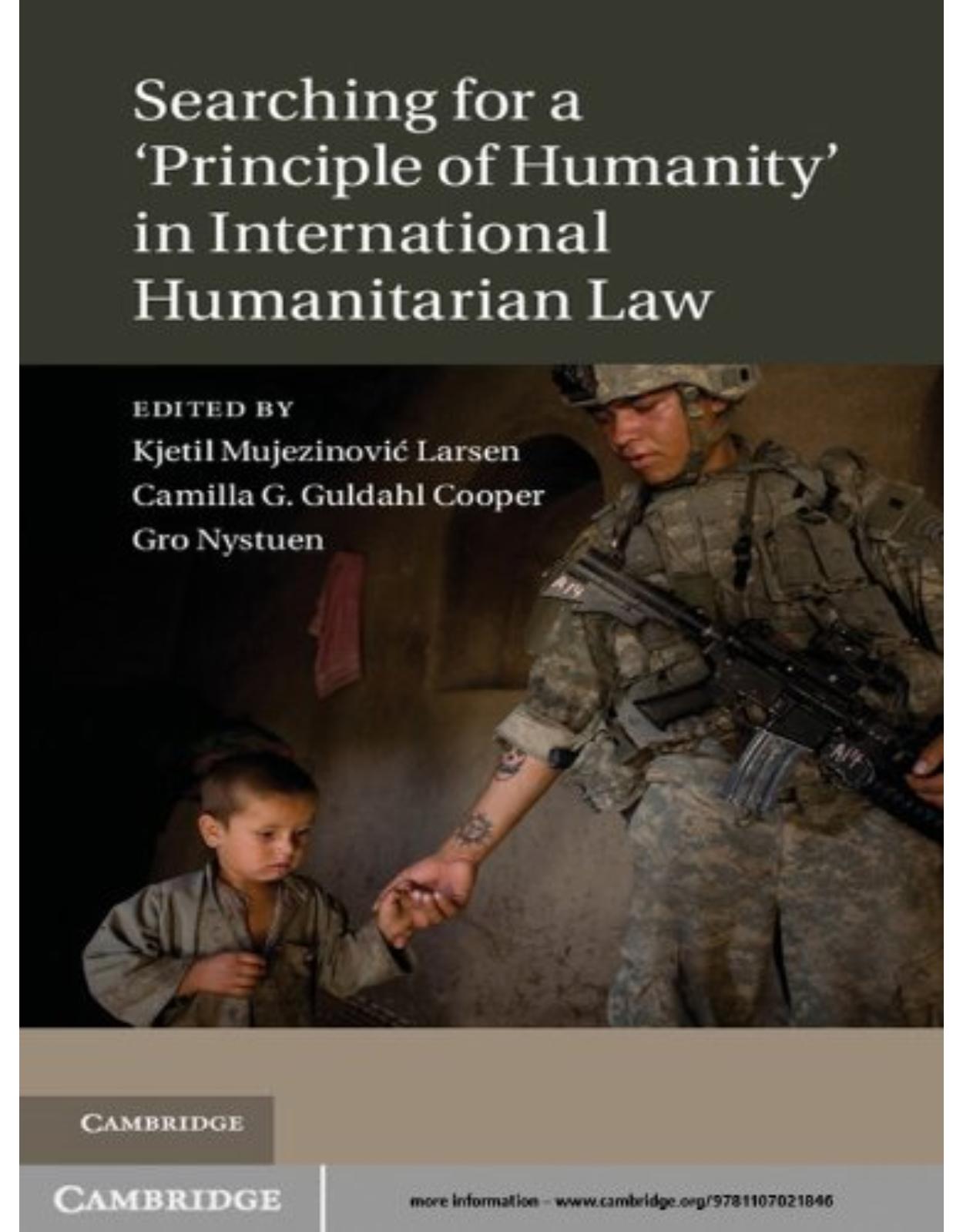 Searching for a 'Principle of Humanity' in International Humanitarian Law