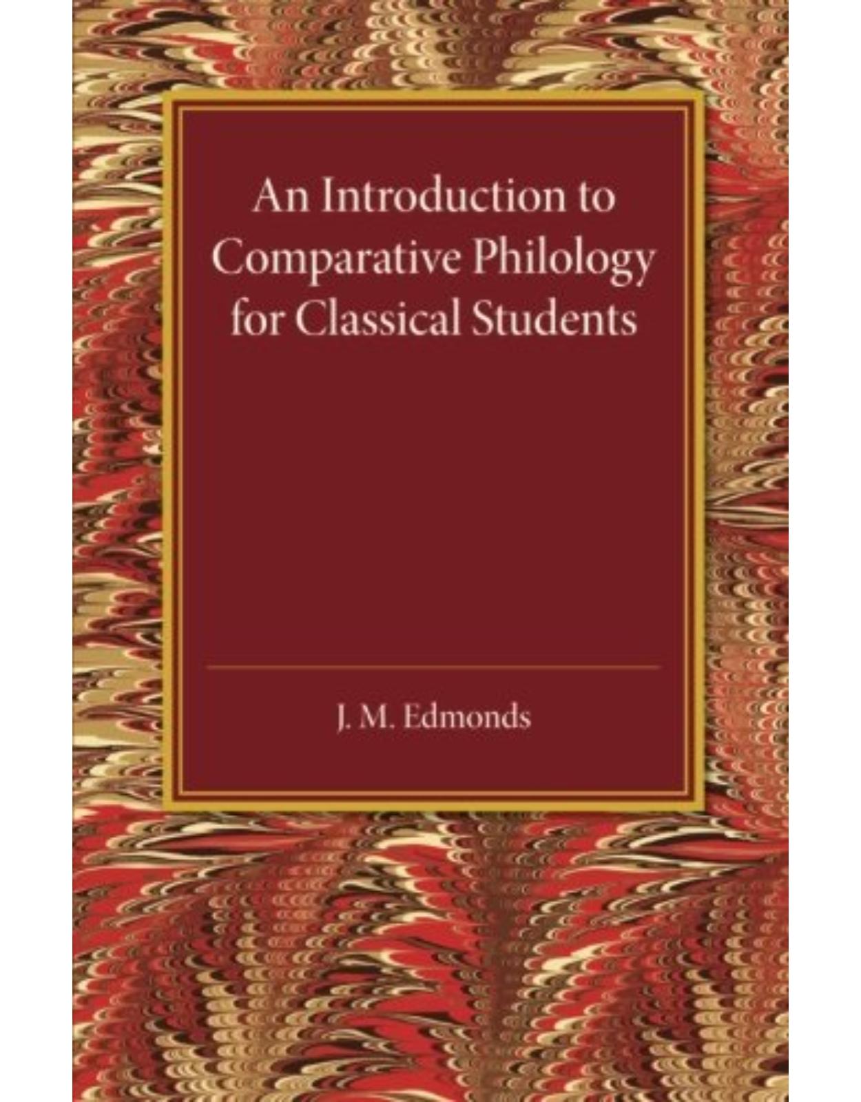 An Introduction to Comparative Philology for Classical Students