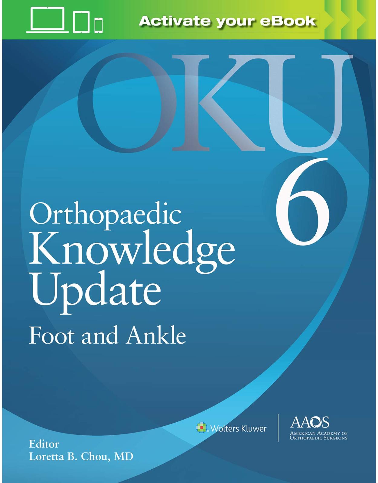 Orthopaedic Knowledge Update: Foot and Ankle 6: Print + Digital version with Multimedia 