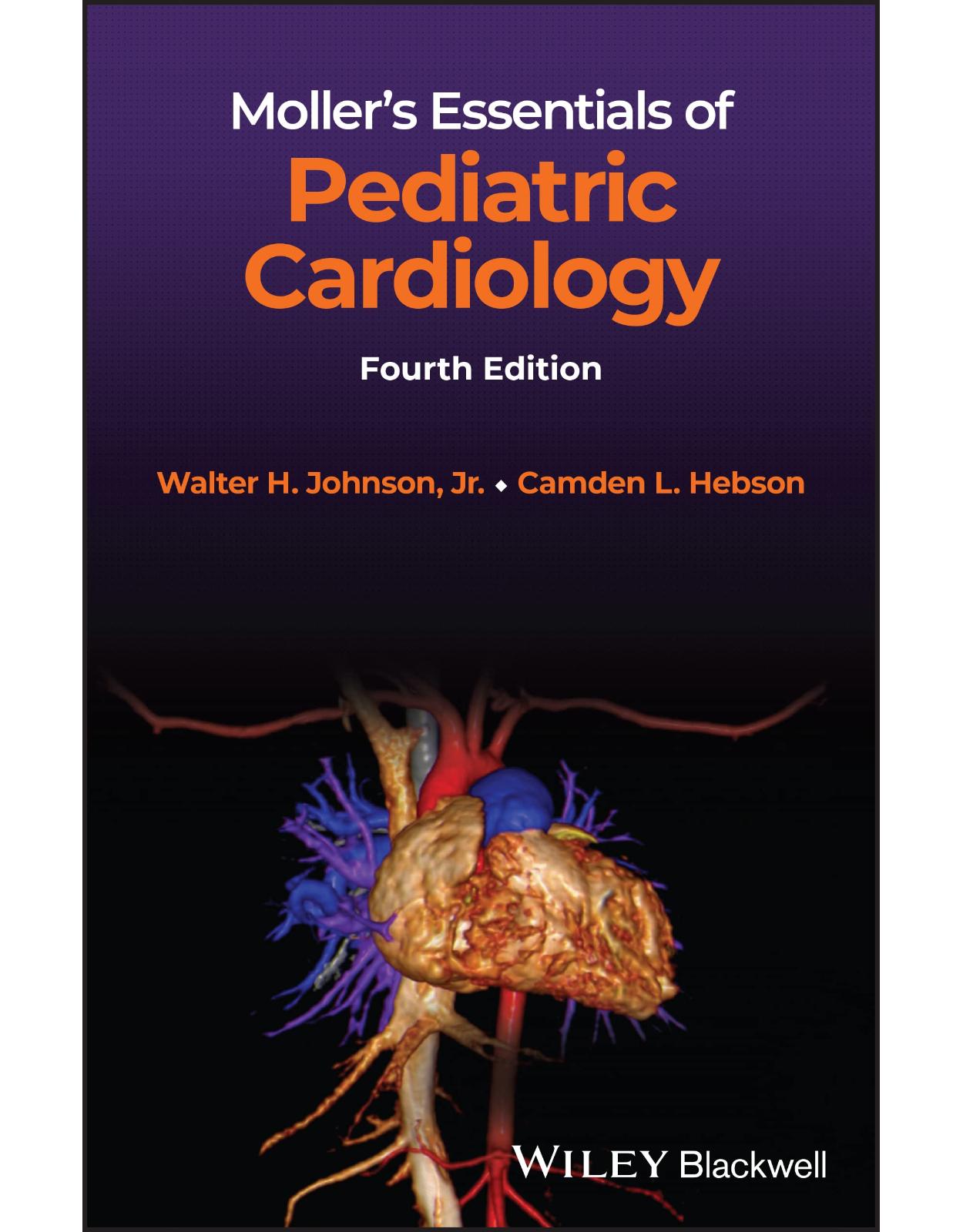 Moller’s Essentials of Pediatric Cardiology