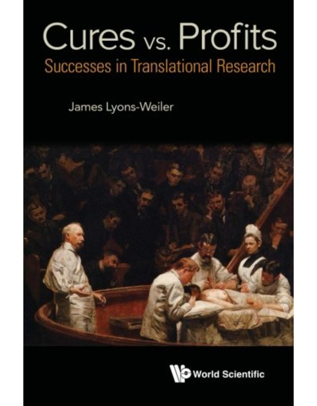 Cures Vs. Profits: Successes In Translational Research