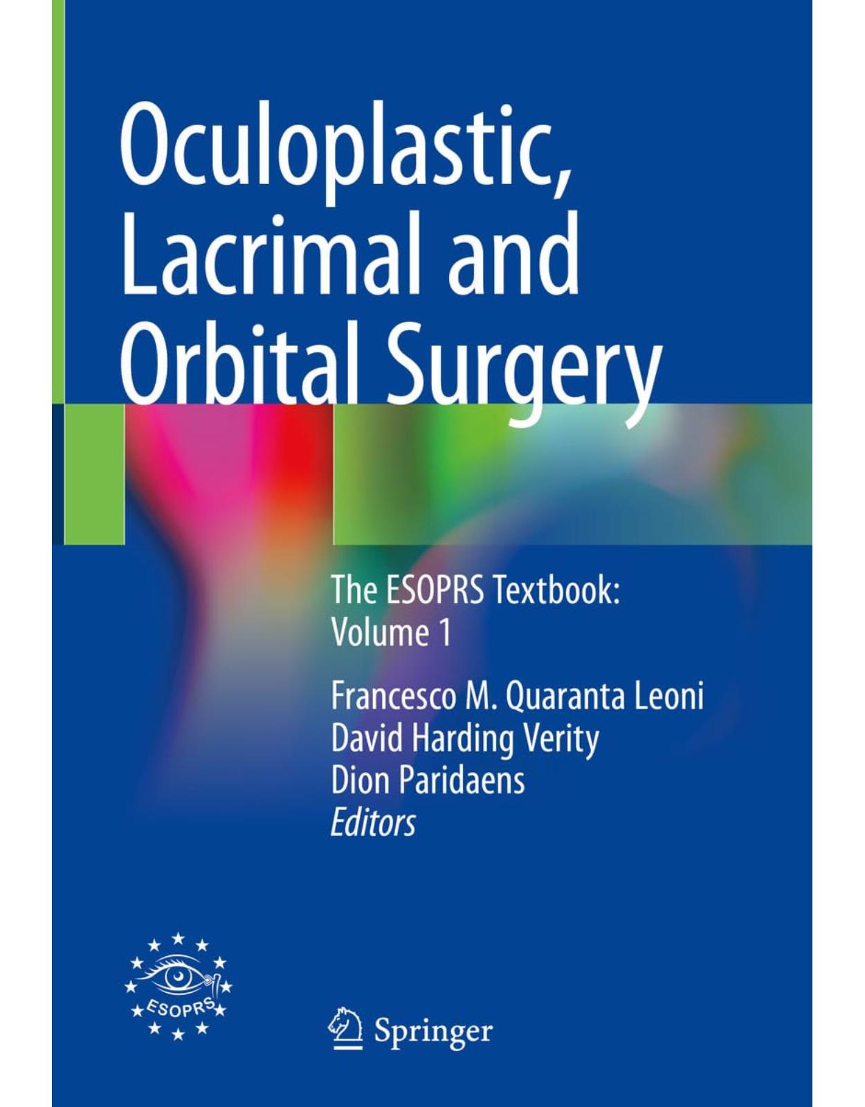 Oculoplastic, Lacrimal and Orbital Surgery: The ESOPRS Textbook: Volume 1