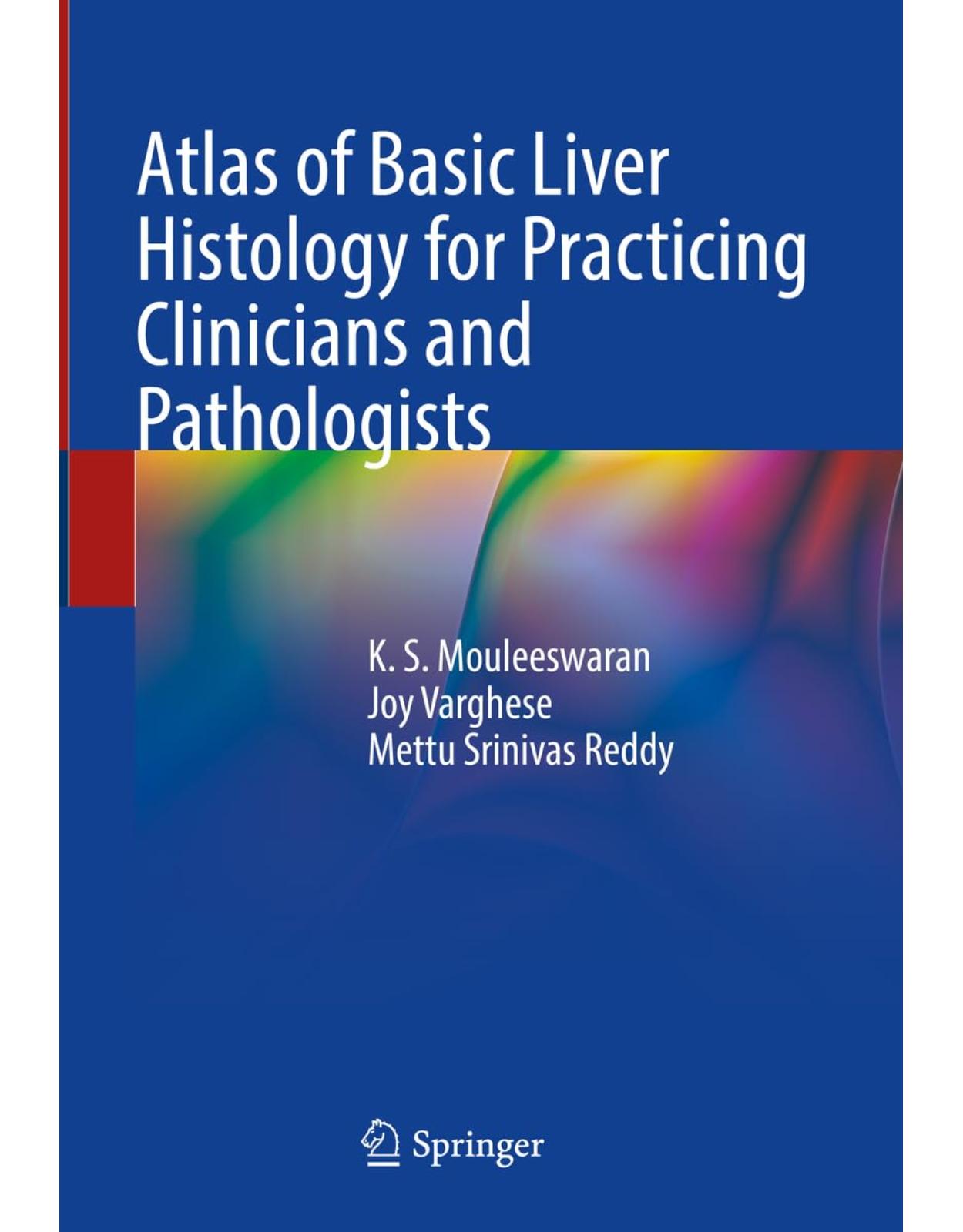 Atlas of Basic Liver Histology for Practicing Clinicians and Pathologists