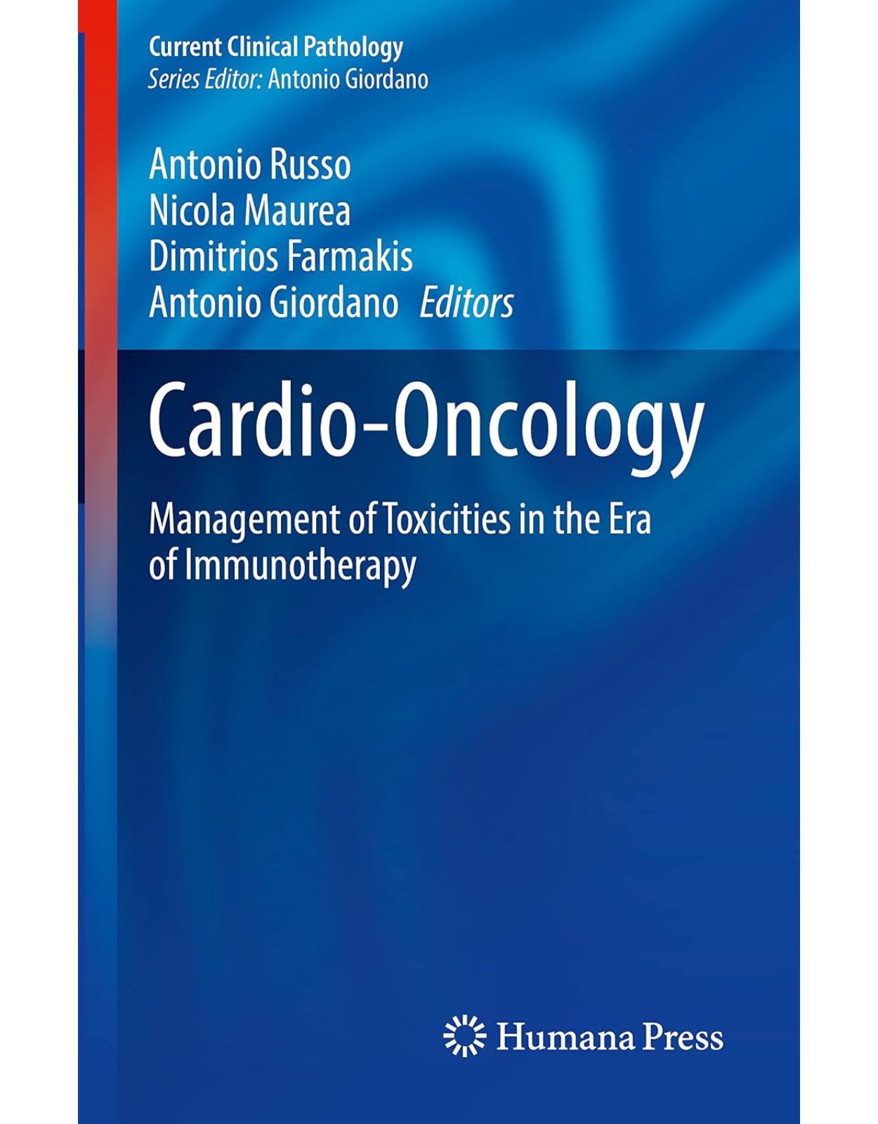Cardio-Oncology: Management of Toxicities in the Era of Immunotherapy (Current Clinical Pathology)