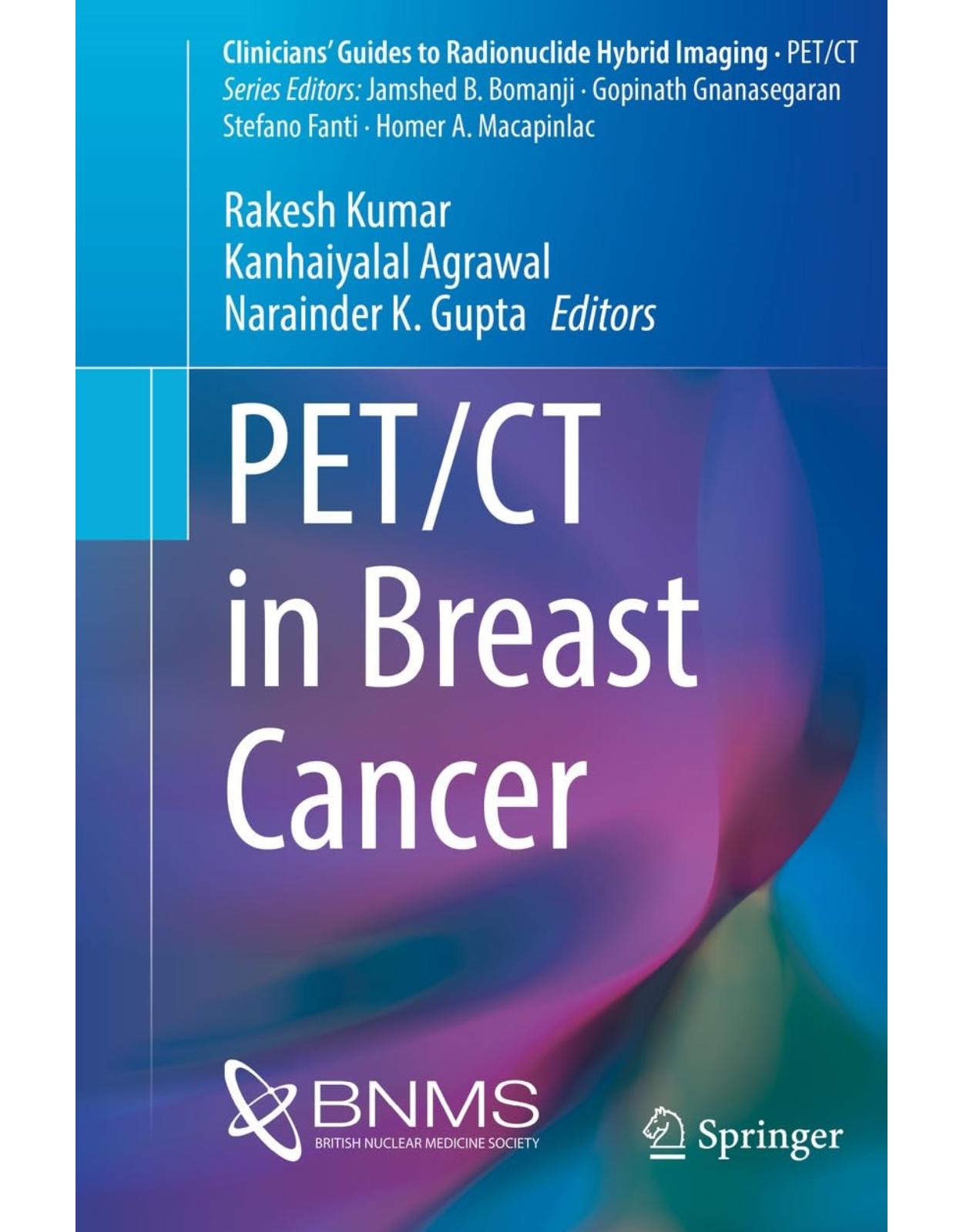 PET/CT in Breast Cancer (Clinicians Guides to Radionuclide Hybrid Imaging)