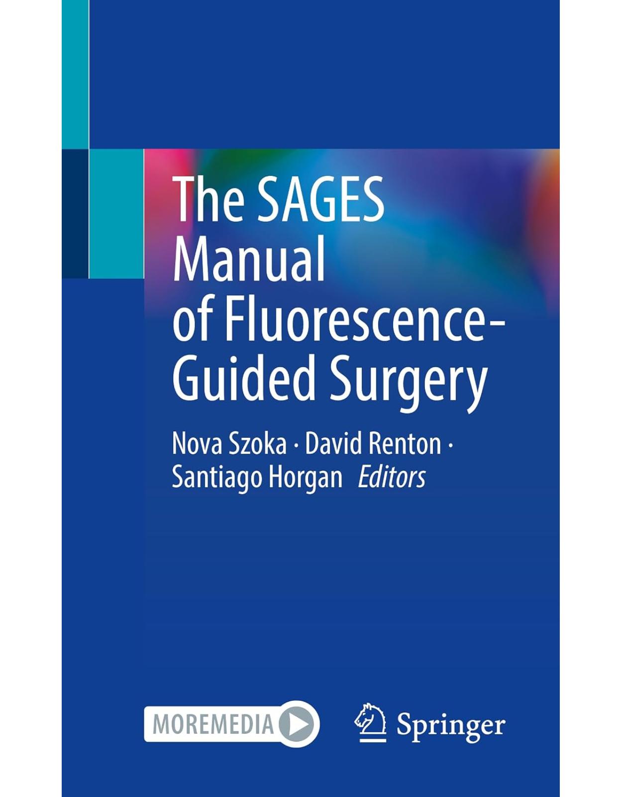 The SAGES Manual of Fluorescence-Guided Surgery