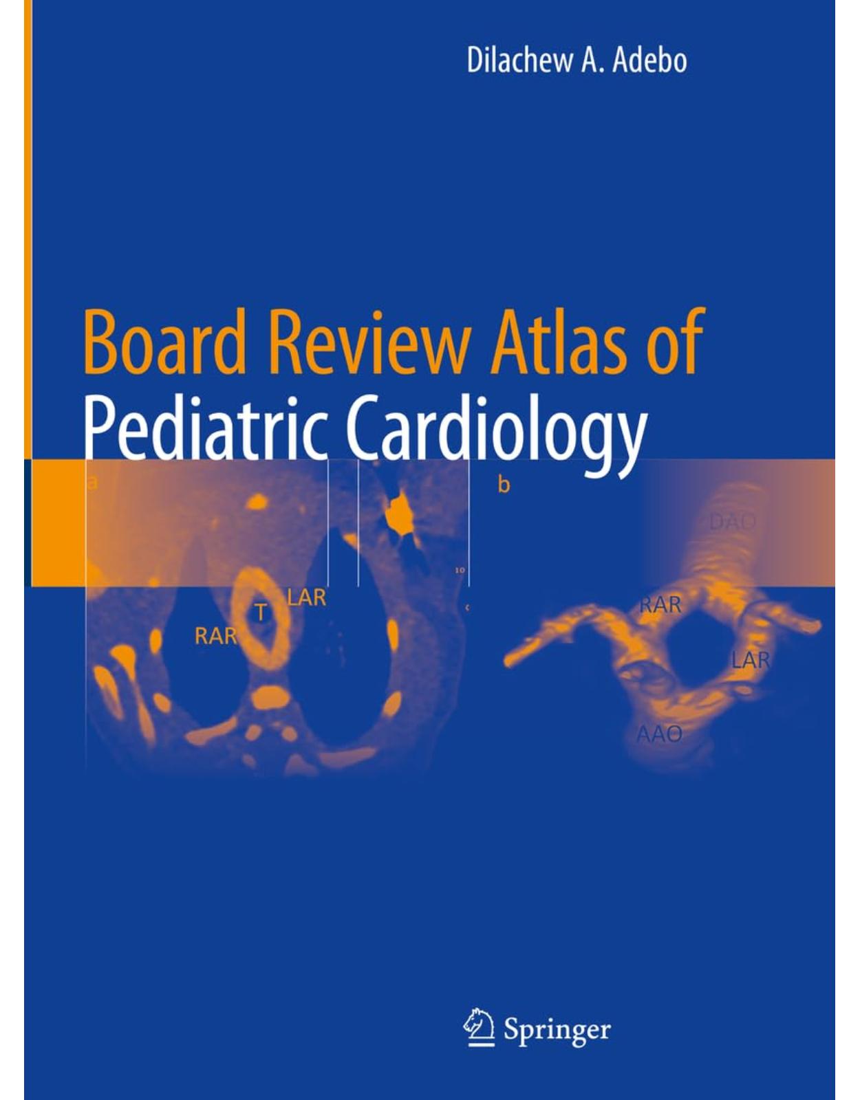 Board Review Atlas of Pediatric Cardiology