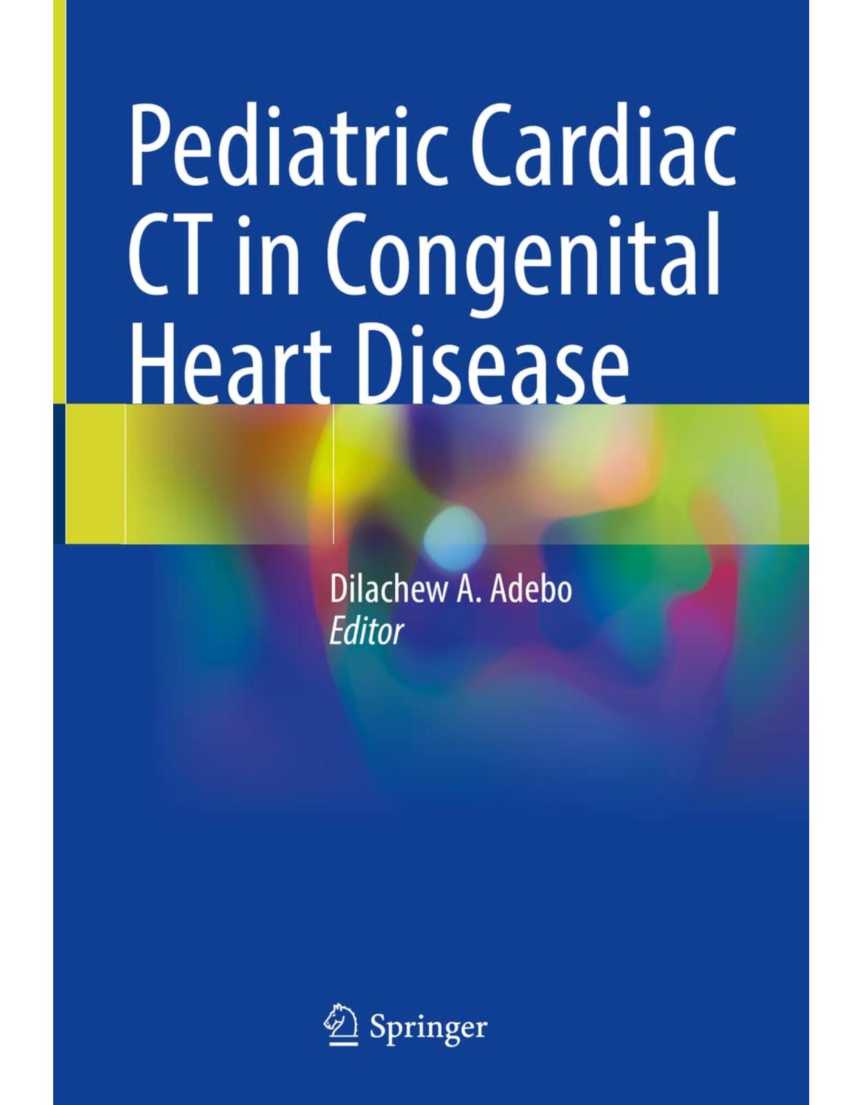 Pediatric Cardiac CT in Congenital Heart Disease