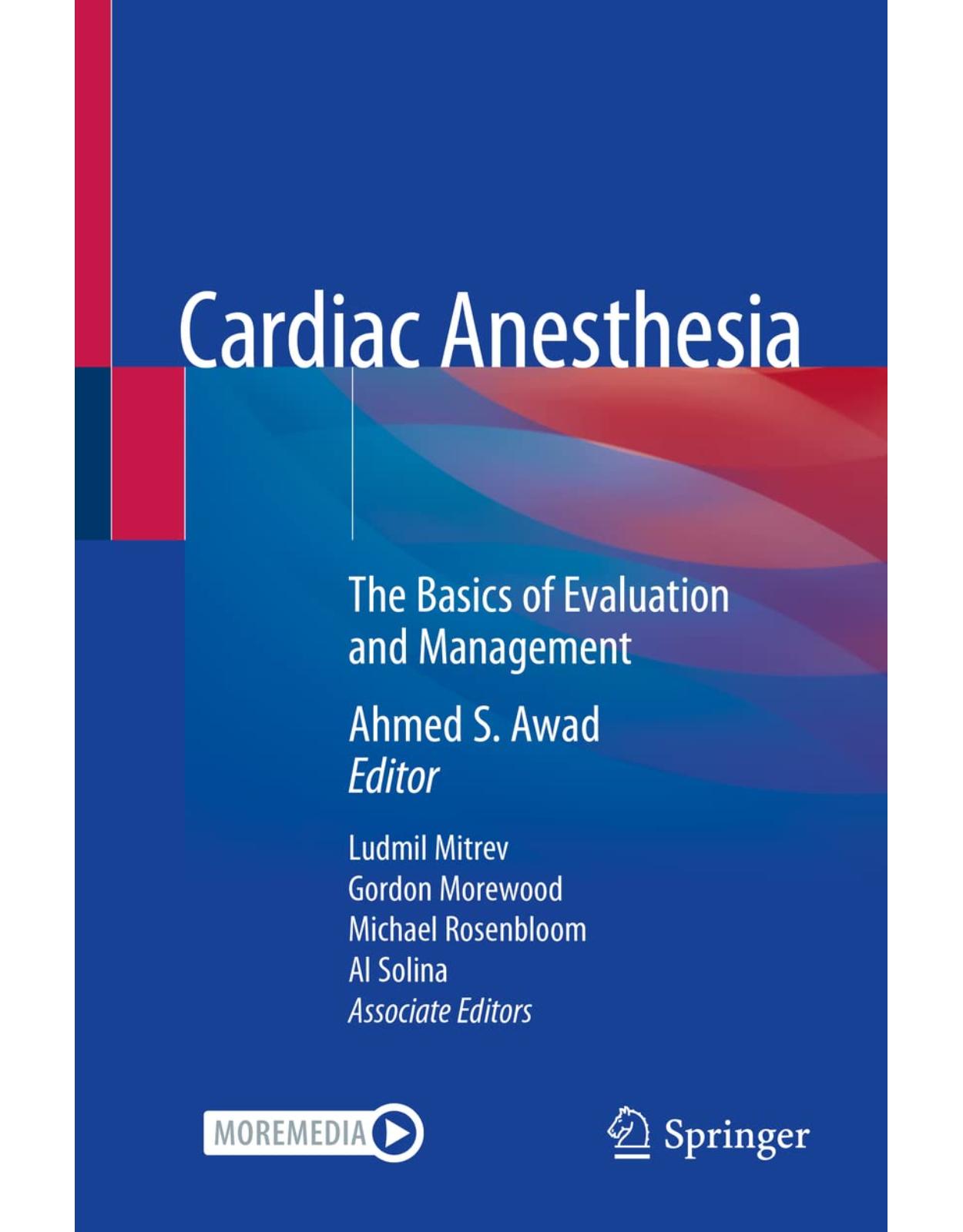 Cardiac Anesthesia: The Basics of Evaluation and Management