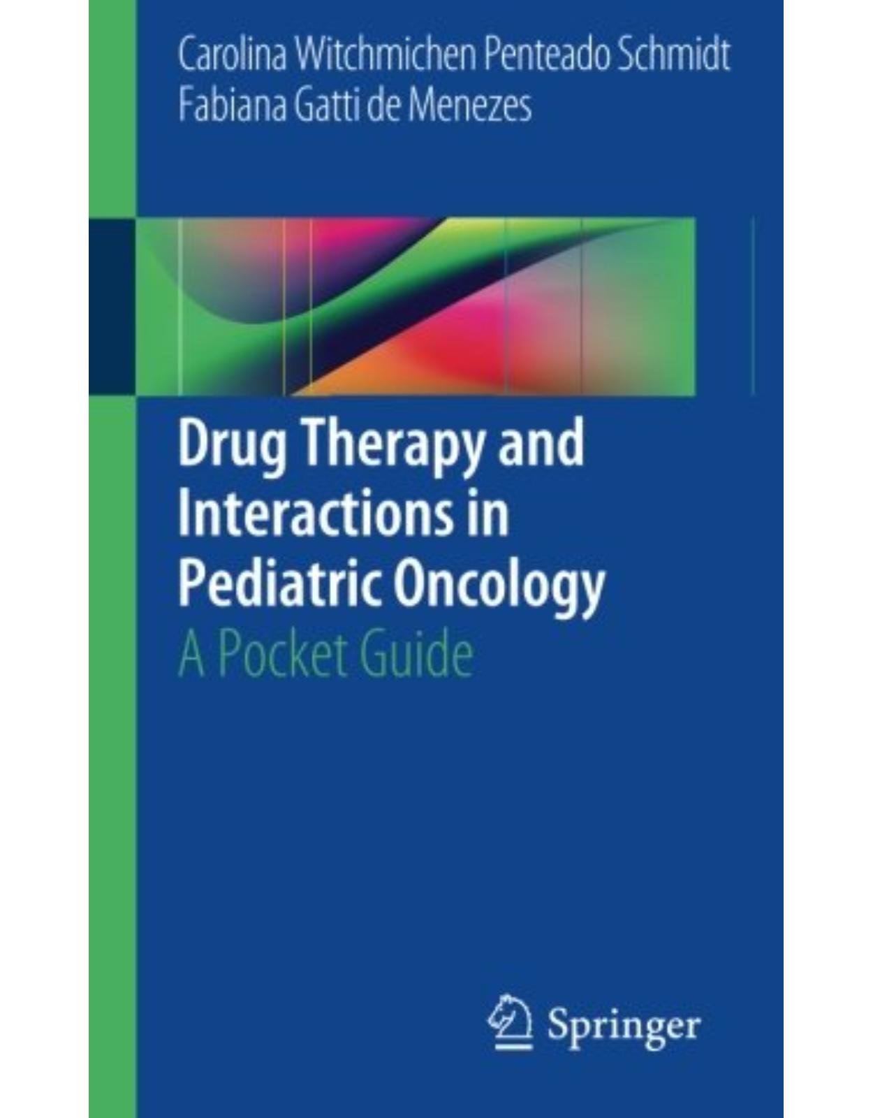 Drug Therapy and Interactions in Pediatric Oncology: A Pocket Guide