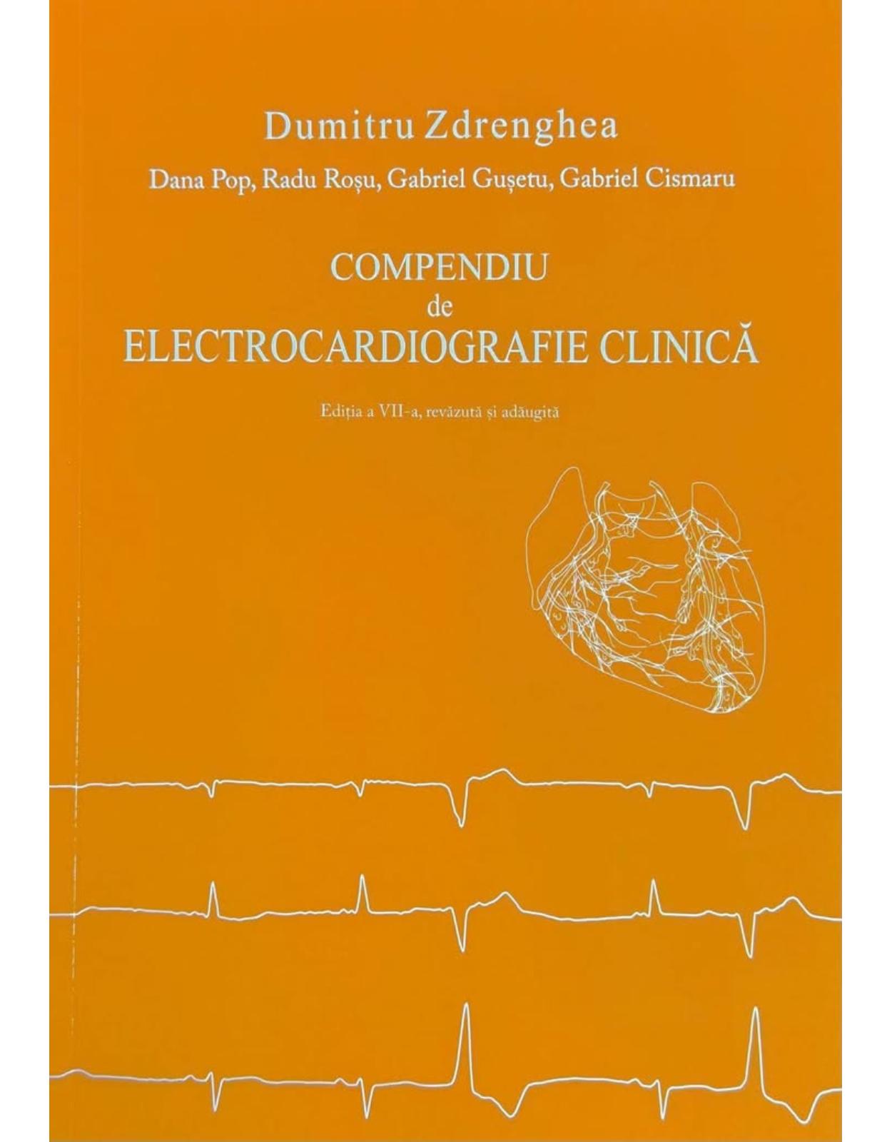 Compendiu de electrocardiografie clinica, editia a VII-a, revizuita si adaugita