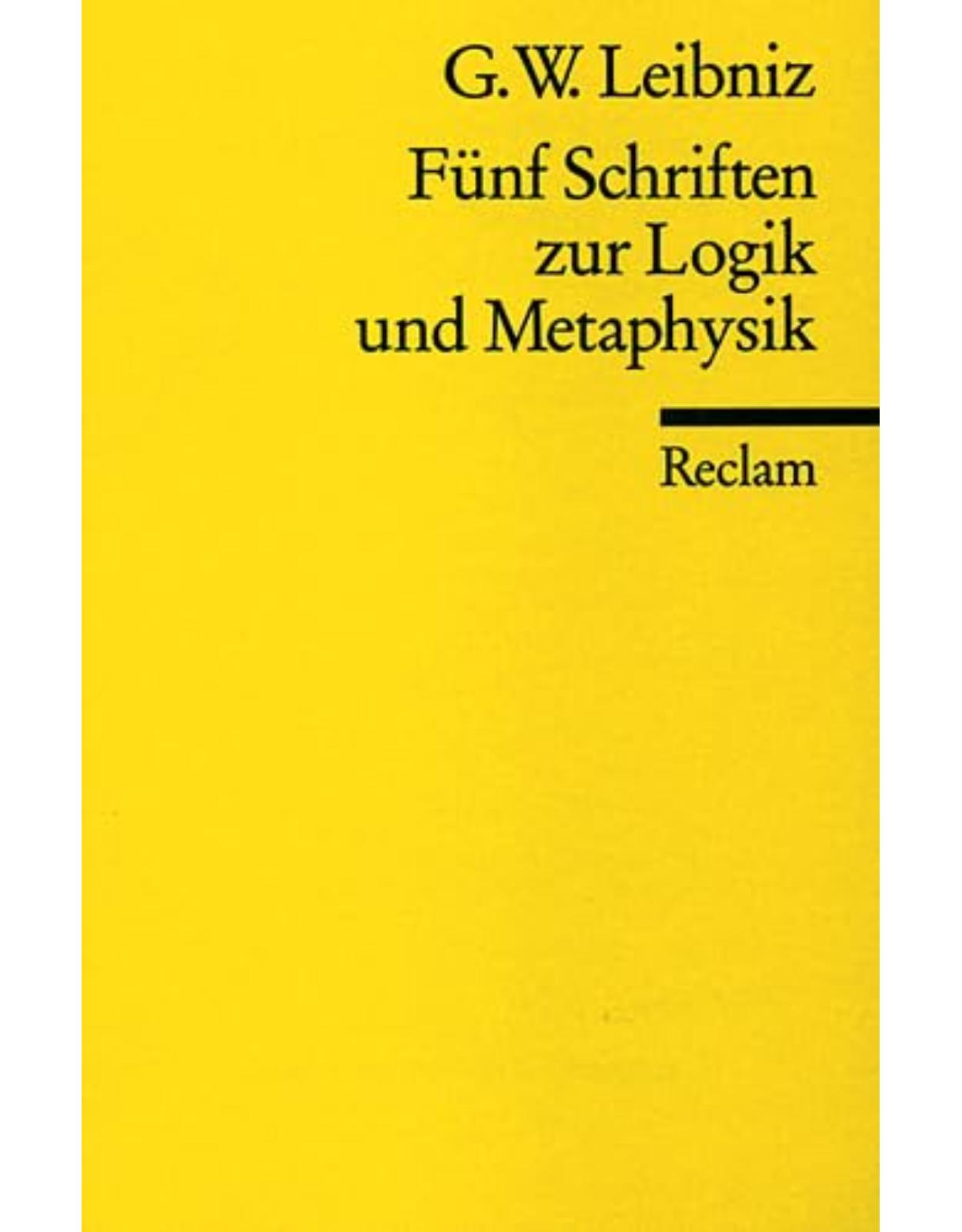 F�nf Schriften zur Logik und Metaphysik