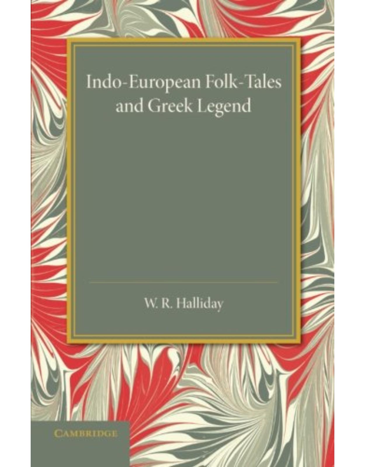Indo-European Folk-Tales and Greek Legend