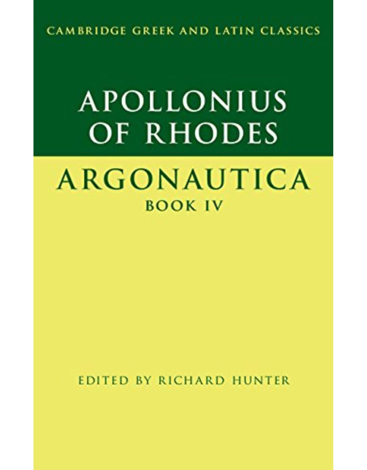 Apollonius of Rhodes: Argonautica Book IV: 4 (Cambridge Greek and Latin Classics)