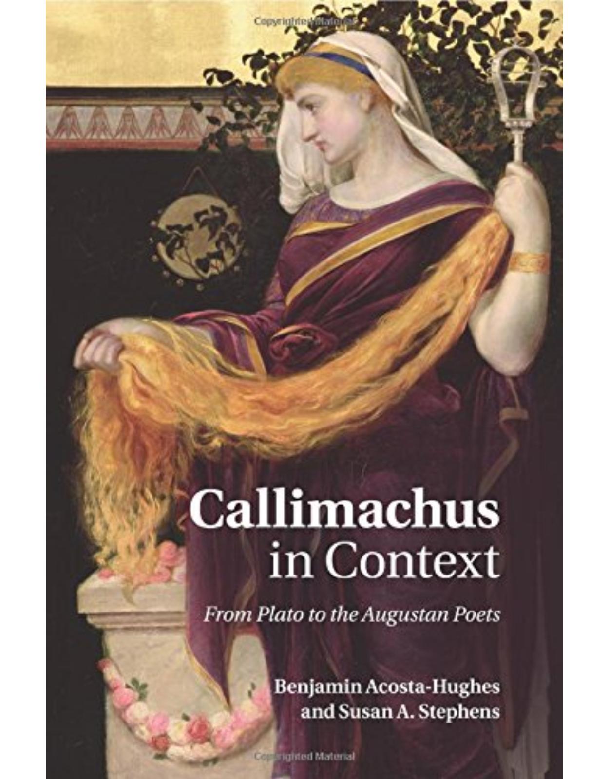 Callimachus in Context: From Plato to the Augustan Poets