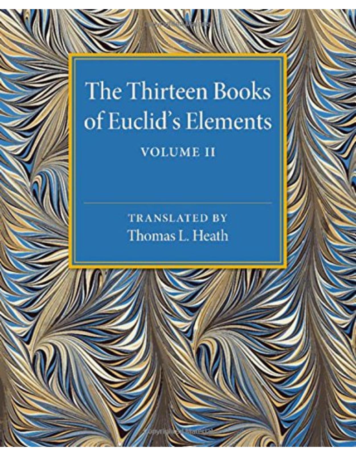 The Thirteen Books of Euclid's Elements: Volume 2, Books III-IX