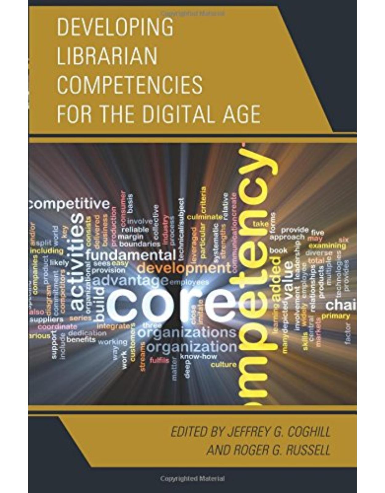 Developing Librarian Competencies for the Digital Age (Medical Library Association Books Series)