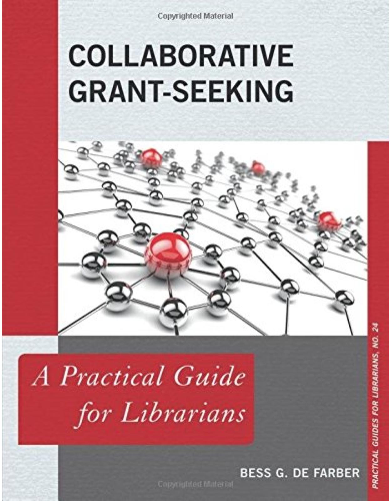 Collaborative Grant-Seeking A Practical Guide for Librarians