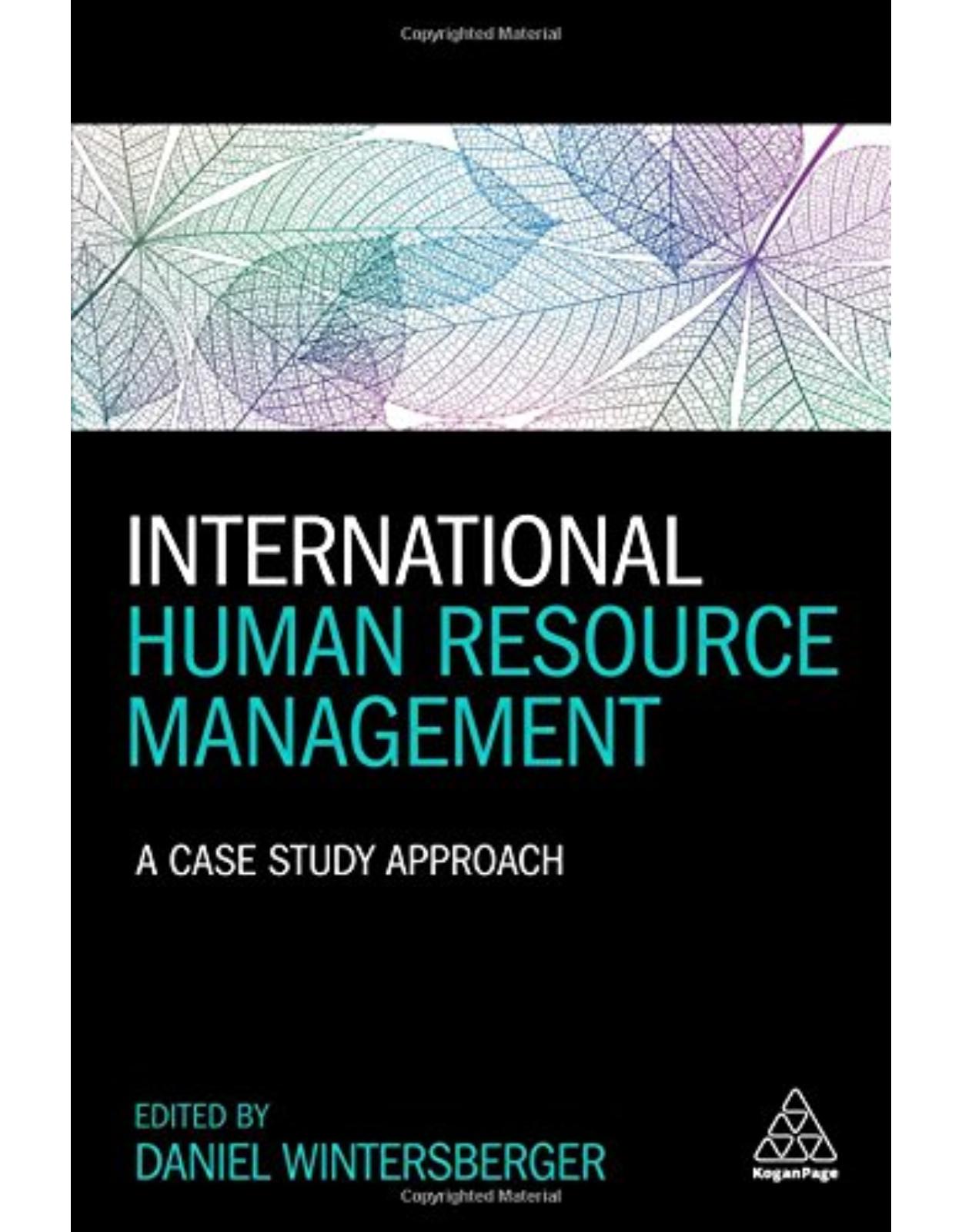 International Human Resource Management: A Case Study Approach