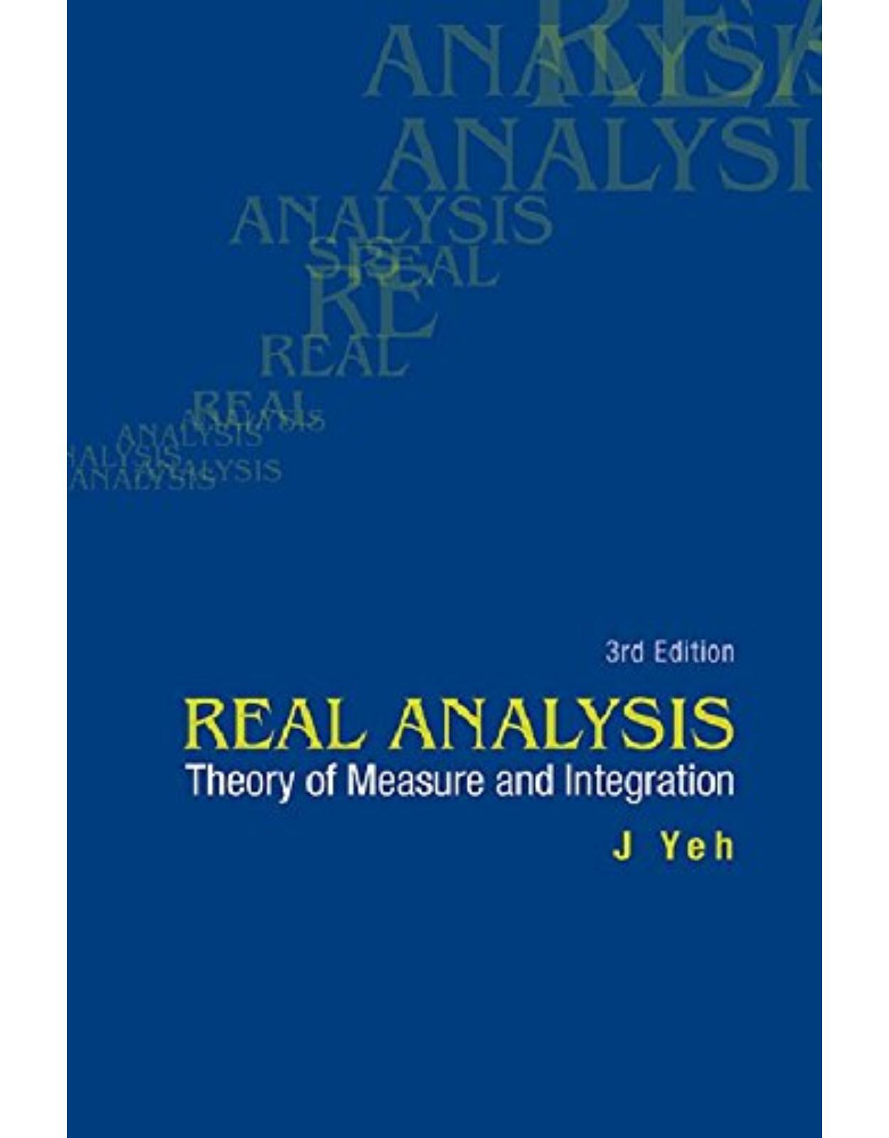 Real Analysis: Theory of Measure and Integration: Theory of Measure and Integration 