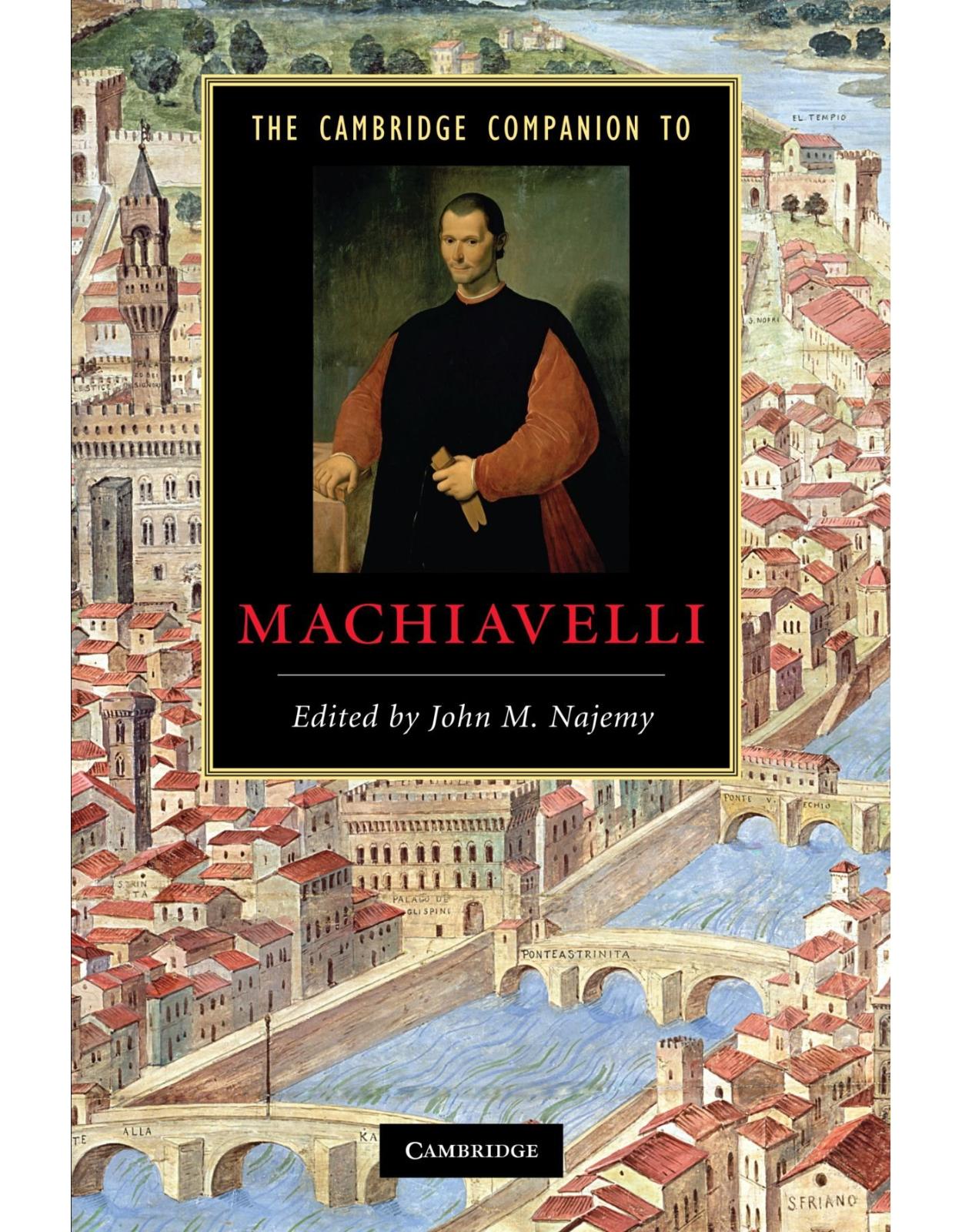 The Cambridge Companion to Machiavelli (Cambridge Companions to Literature)