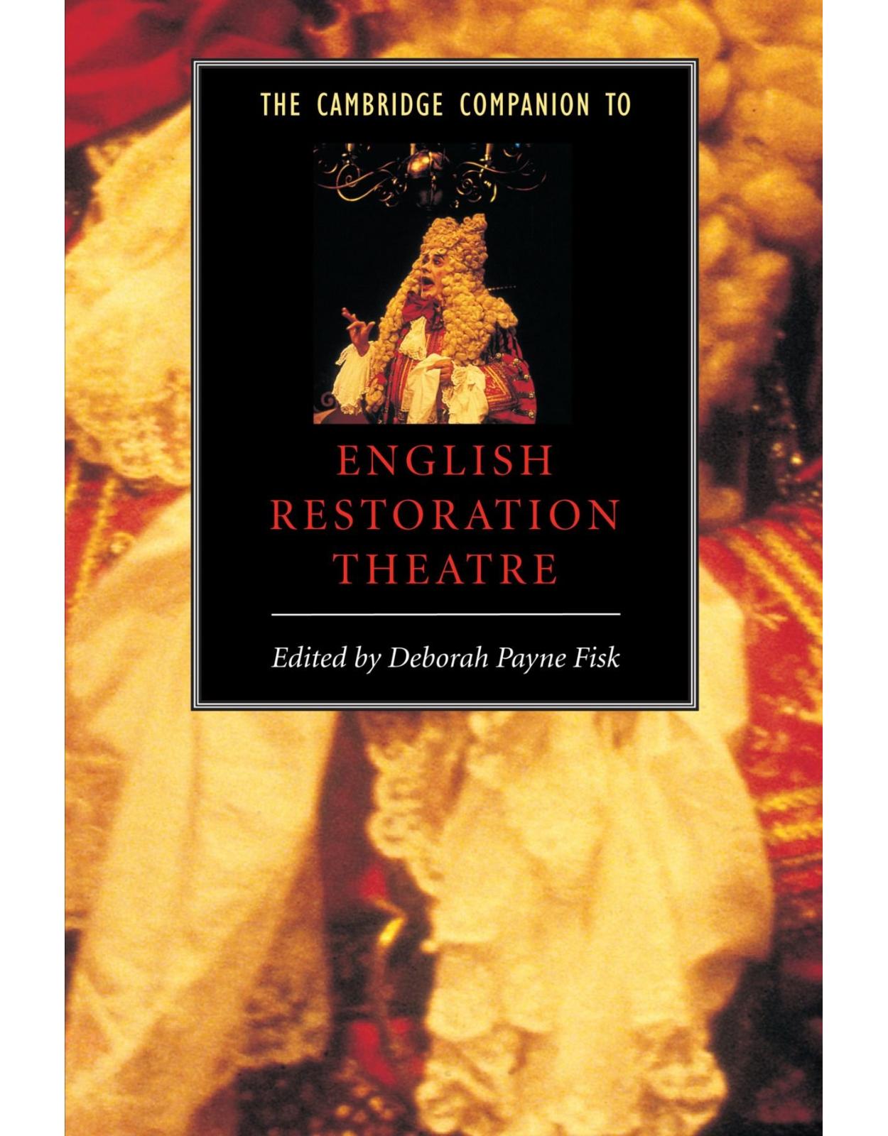 The Cambridge Companion to English Restoration Theatre (Cambridge Companions to Literature)