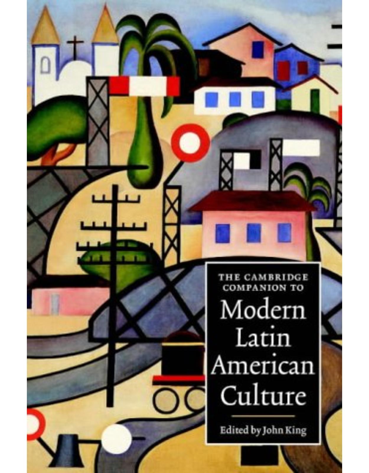 The Cambridge Companion to Modern Latin American Culture (Cambridge Companions to Culture)