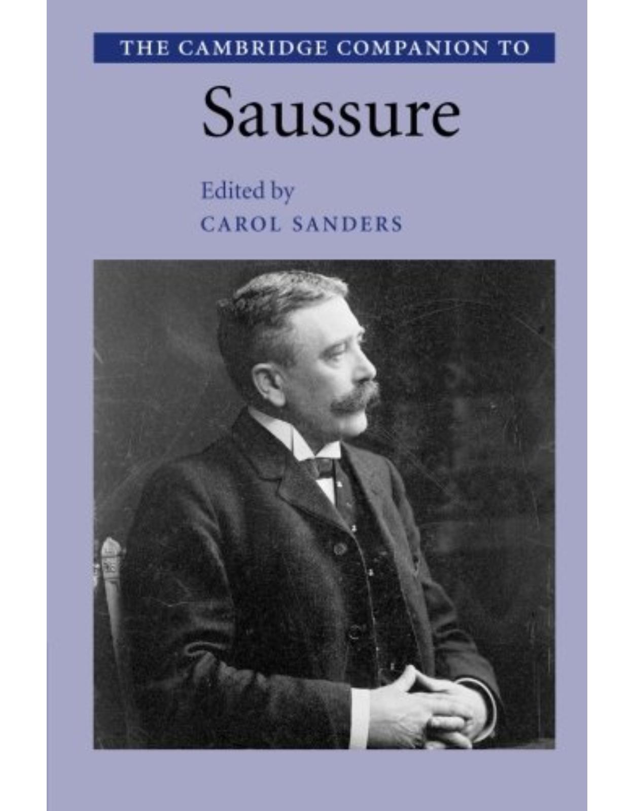 The Cambridge Companion to Saussure (Cambridge Companions)
