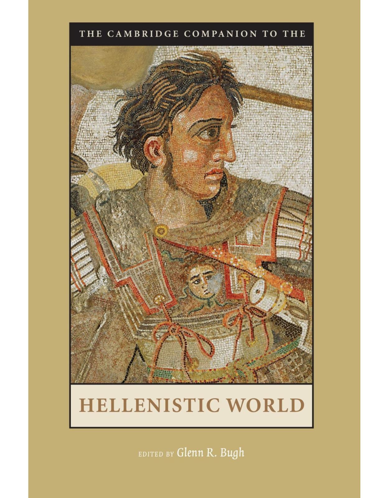 The Cambridge Companion to the Hellenistic World (Cambridge Companions to the Ancient World)