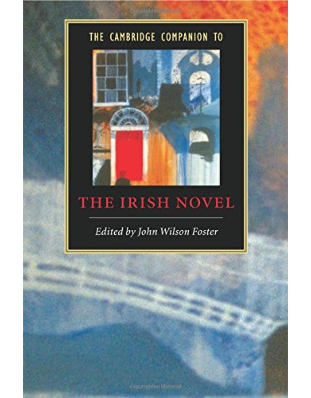 The Cambridge Companion to the Irish Novel (Cambridge Companions to Literature)