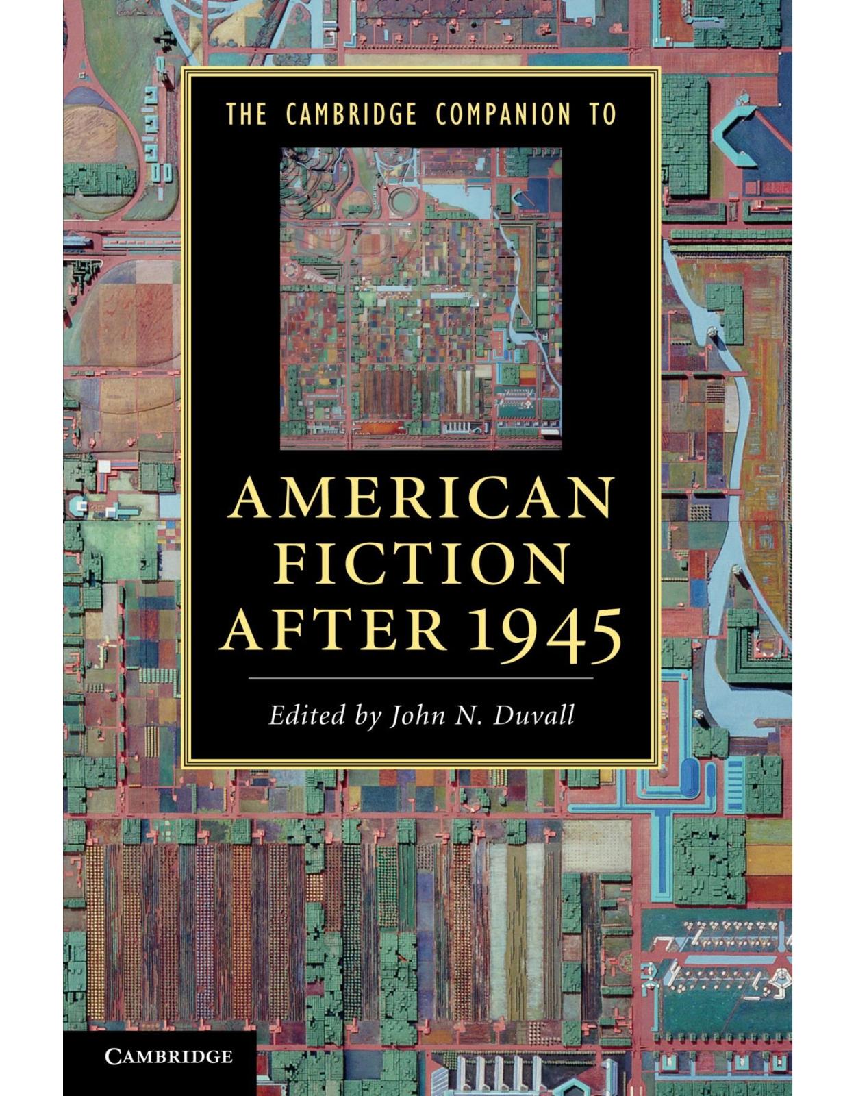 The Cambridge Companion to American Fiction after 1945 (Cambridge Companions to Literature)