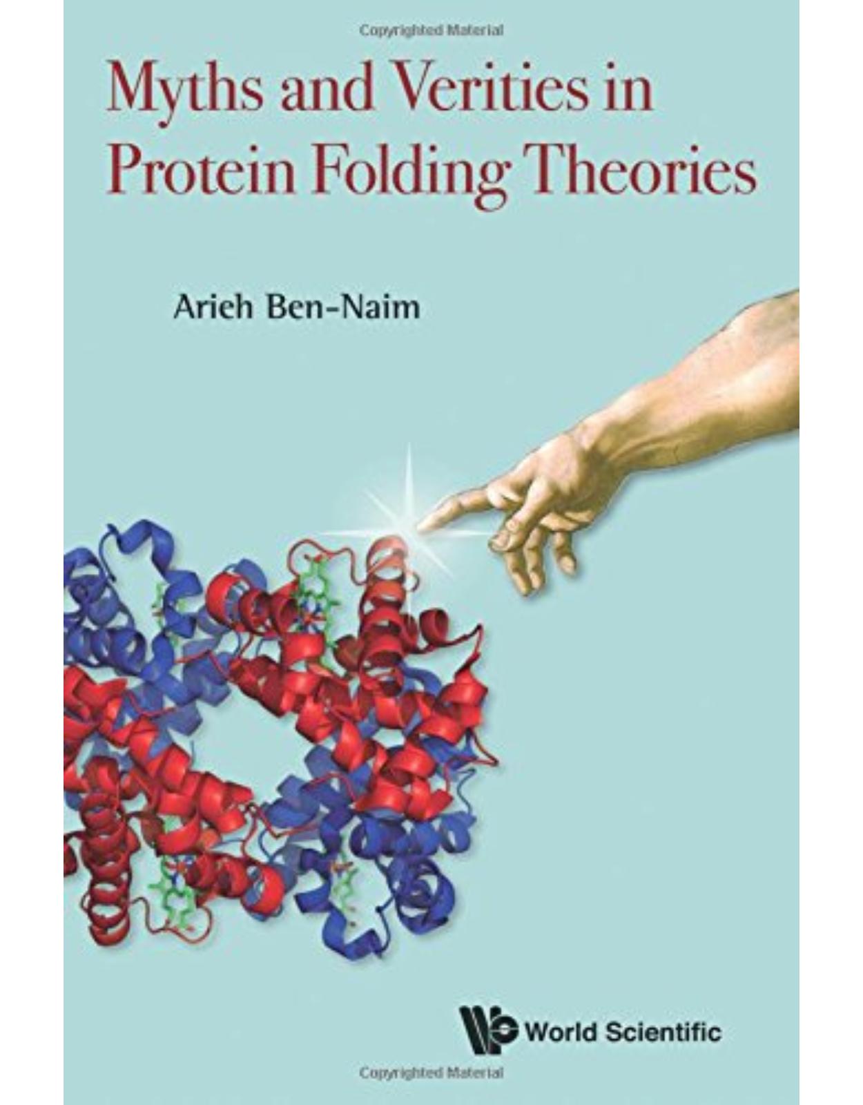 Myths And Verities In Protein Folding Theories