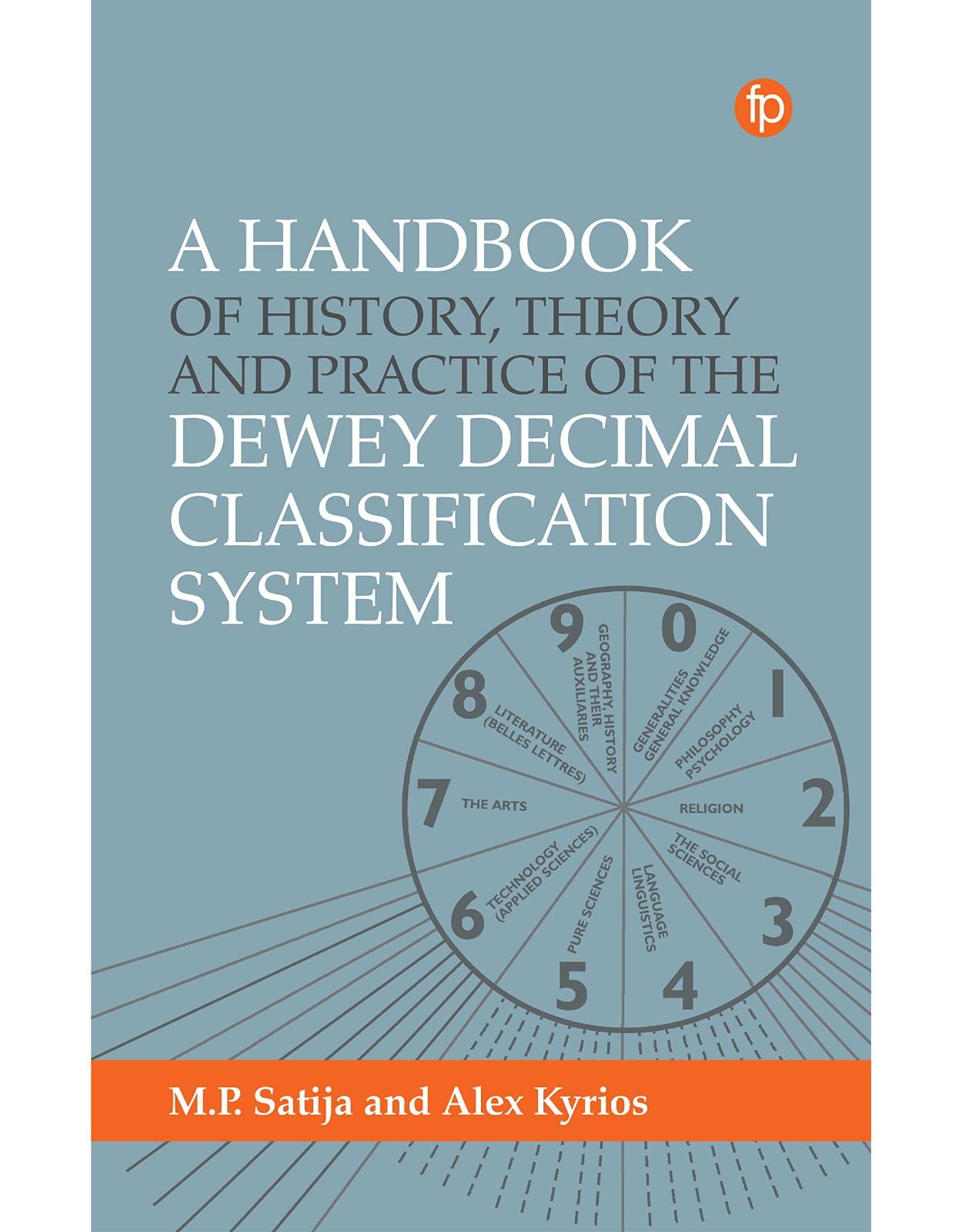 Handbook of History, Theory and Practice of the Dewey Decimal Classification System
