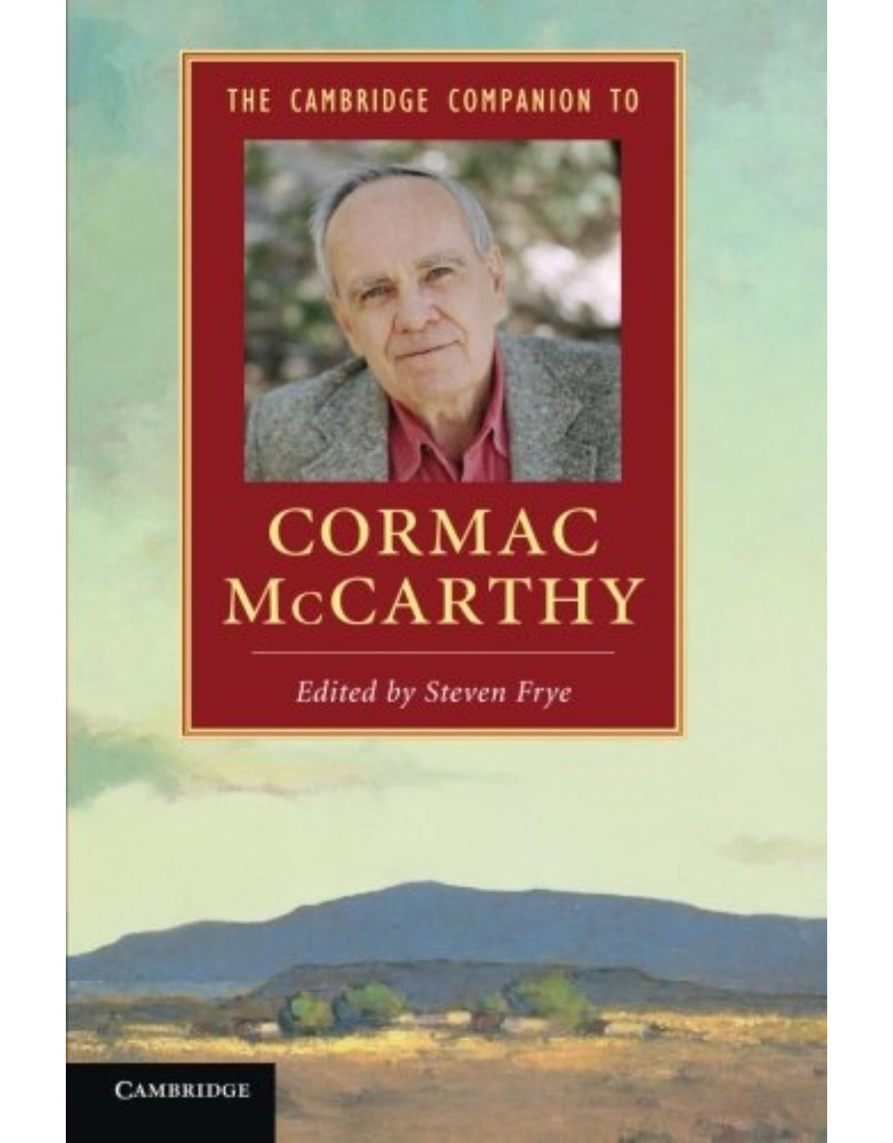 The Cambridge Companion to Cormac McCarthy (Cambridge Companions to Literature)