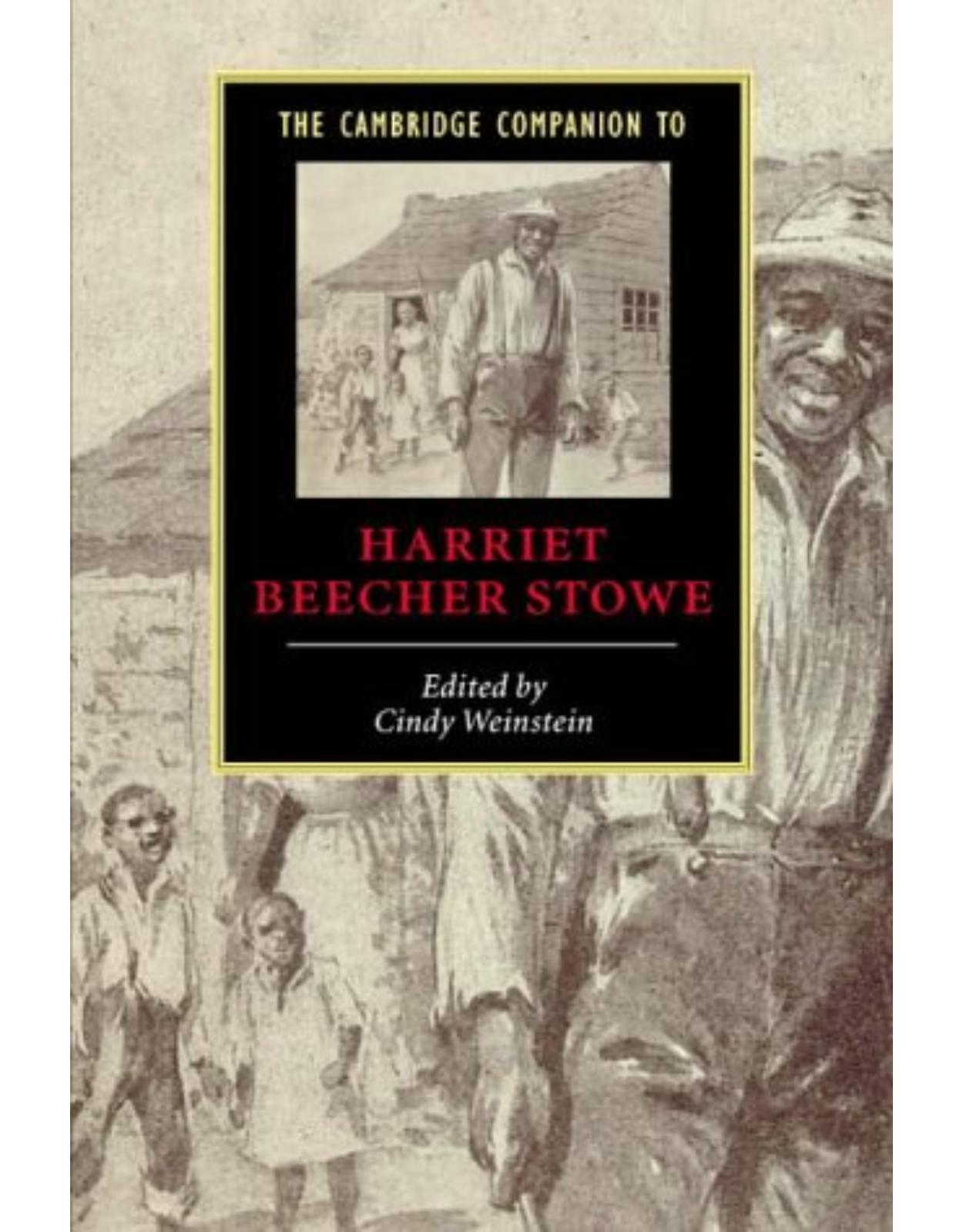 The Cambridge Companion to Harriet Beecher Stowe (Cambridge Companions to Literature)