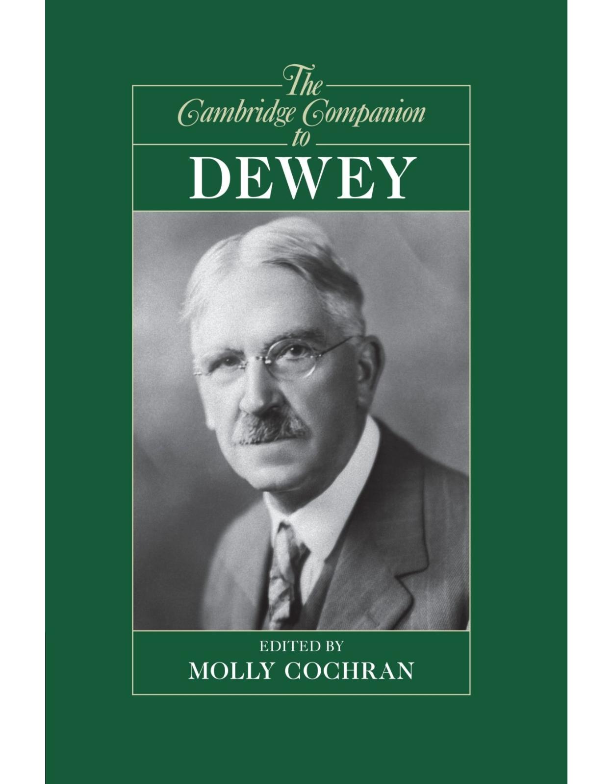 The Cambridge Companion to Dewey (Cambridge Companions to Philosophy)