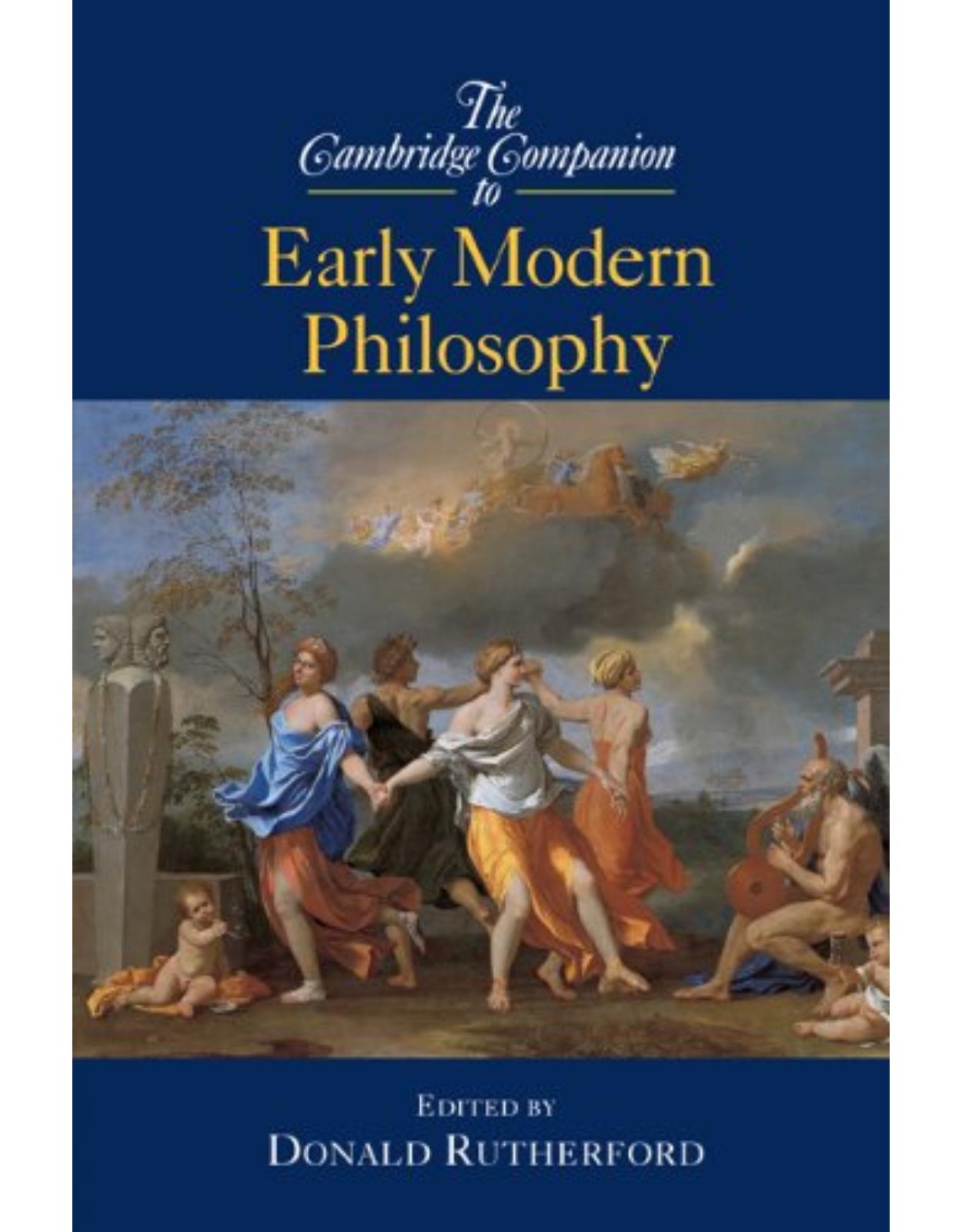The Cambridge Companion to Early Modern Philosophy (Cambridge Companions to Philosophy)