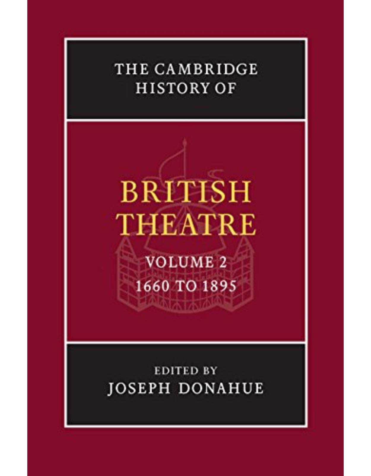 The Cambridge History of British Theatre: Volume 2