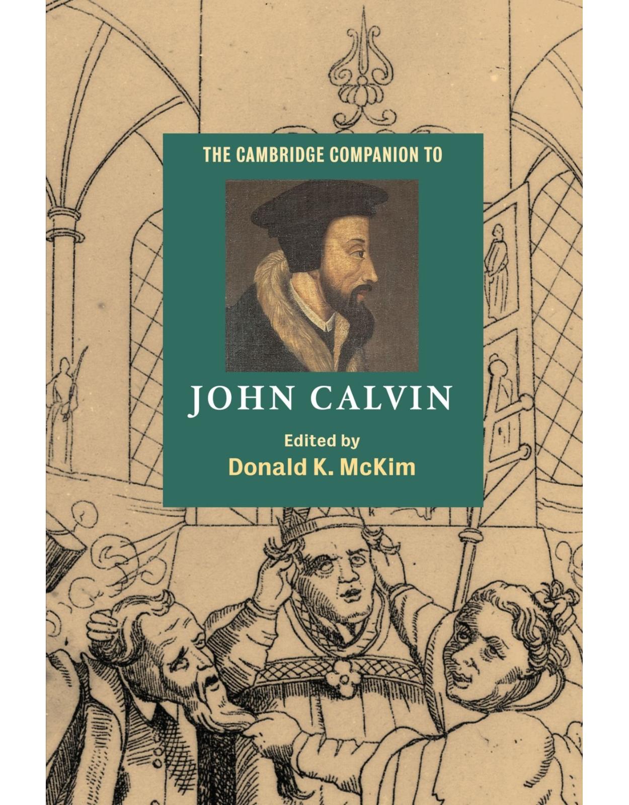 The Cambridge Companion to John Calvin (Cambridge Companions to Religion)