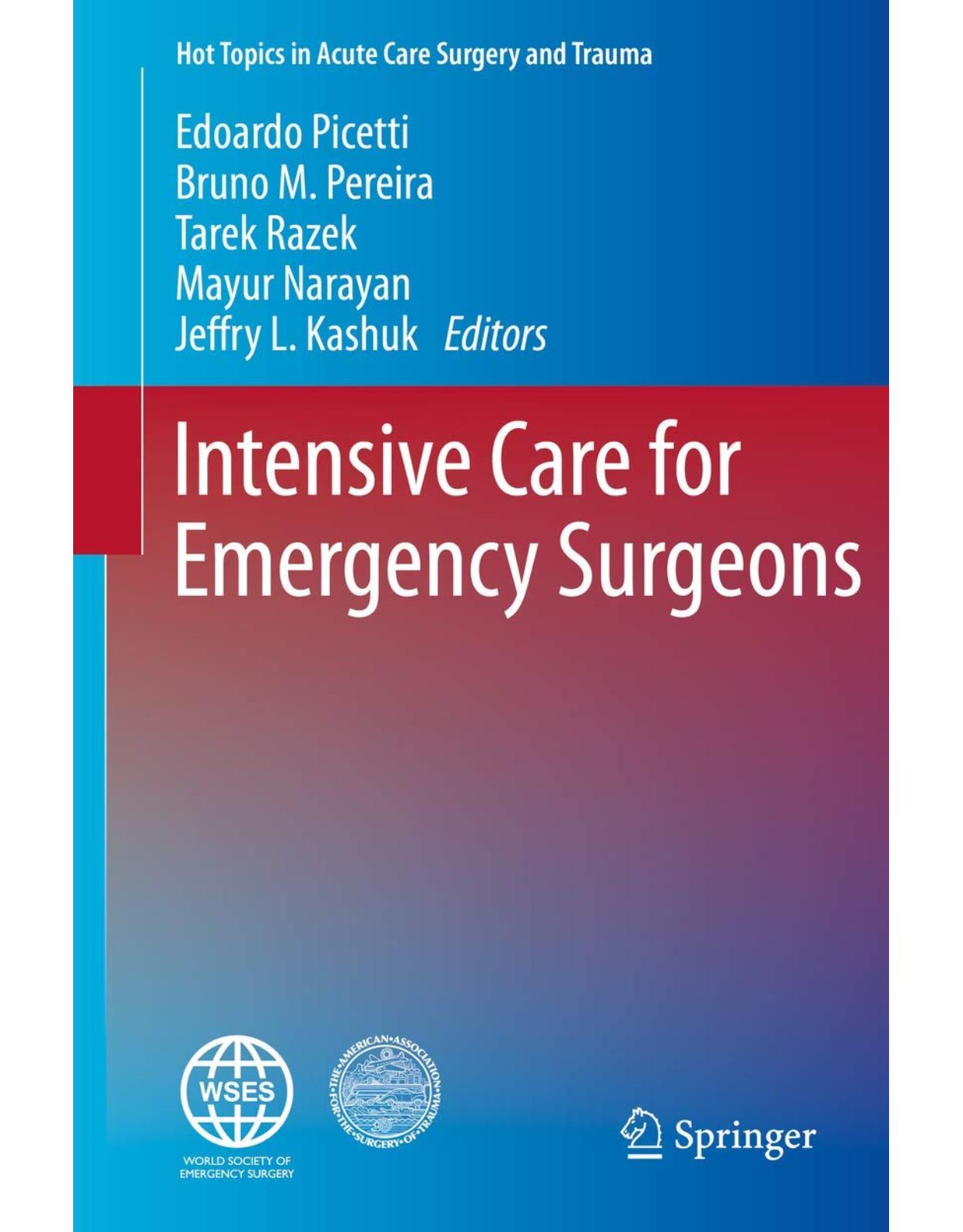 Intensive Care for Emergency Surgeons (Hot Topics in Acute Care Surgery and Trauma)
