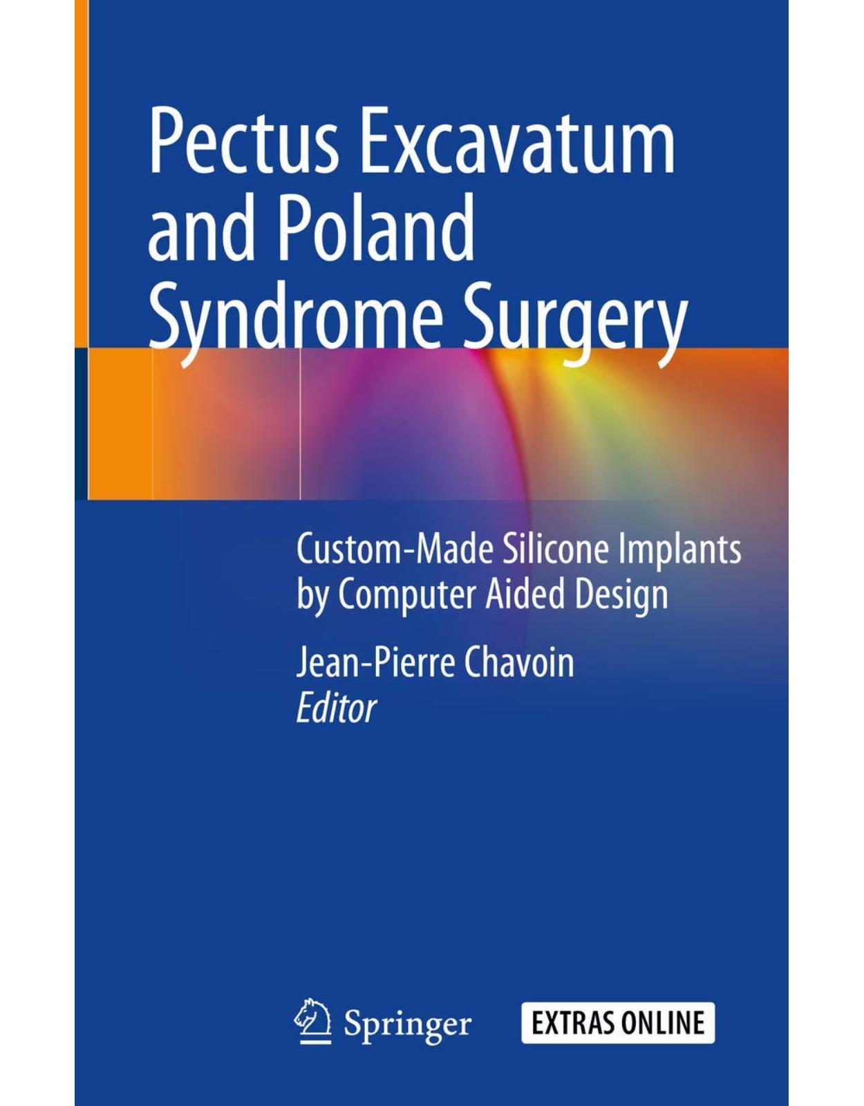Pectus Excavatum and Poland Syndrome Surgery: Custom-Made Silicone Implants by Computer Aided Design