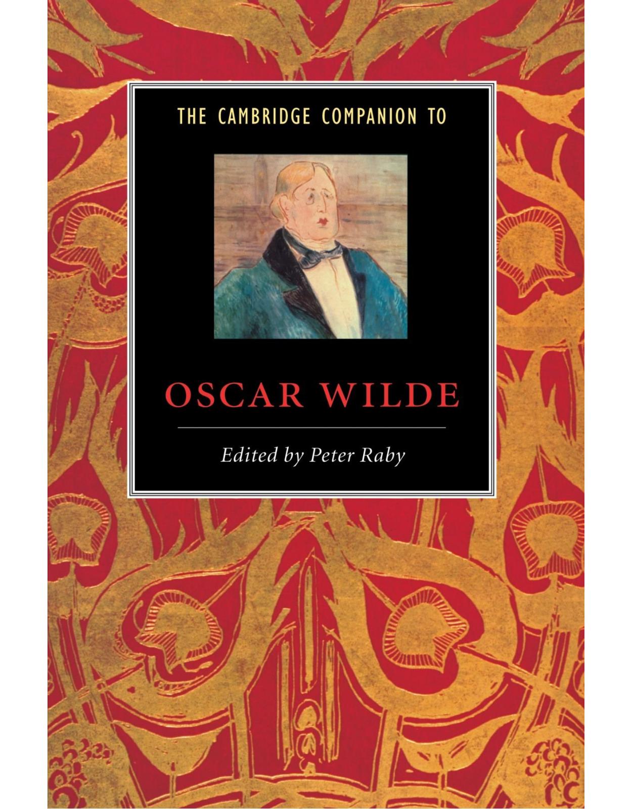 The Cambridge Companion to Oscar Wilde (Cambridge Companions to Literature)