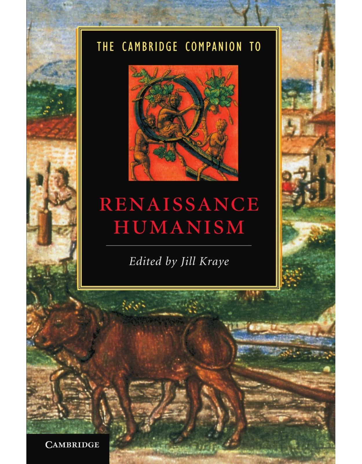The Cambridge Companion to Renaissance Humanism (Cambridge Companions to Literature)