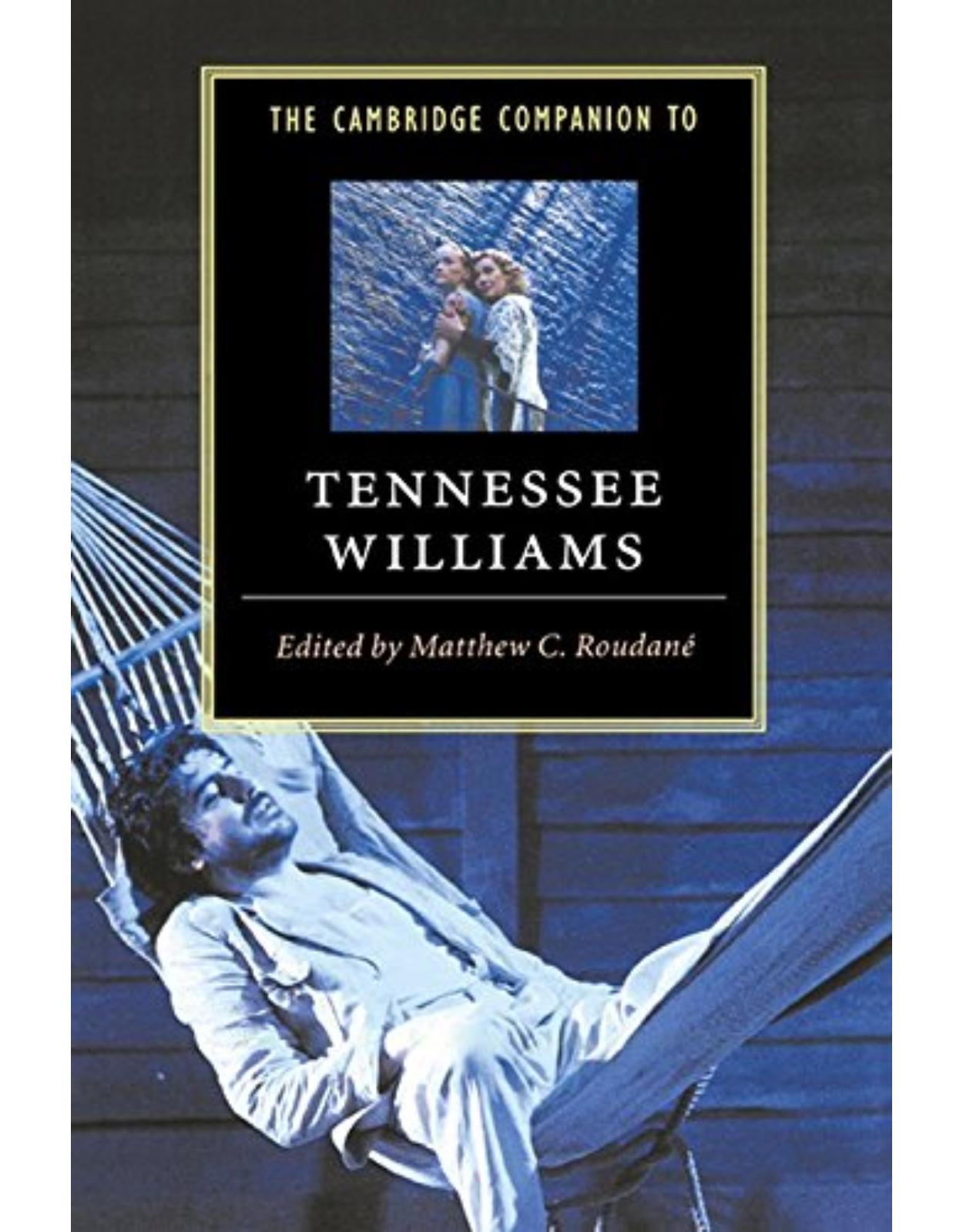 The Cambridge Companion to Tennessee Williams (Cambridge Companions to Literature)