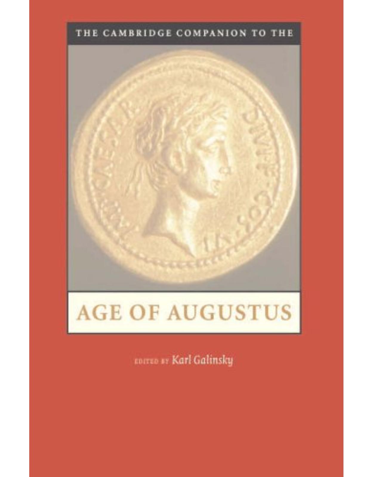 The Cambridge Companion to the Age of Augustus (Cambridge Companions to the Ancient World)