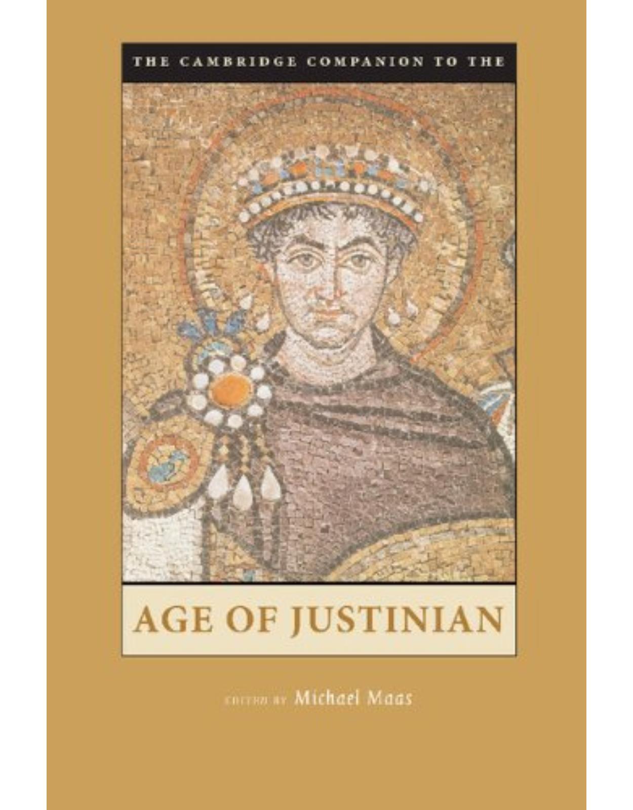 The Cambridge Companion to the Age of Justinian (Cambridge Companions to the Ancient World)