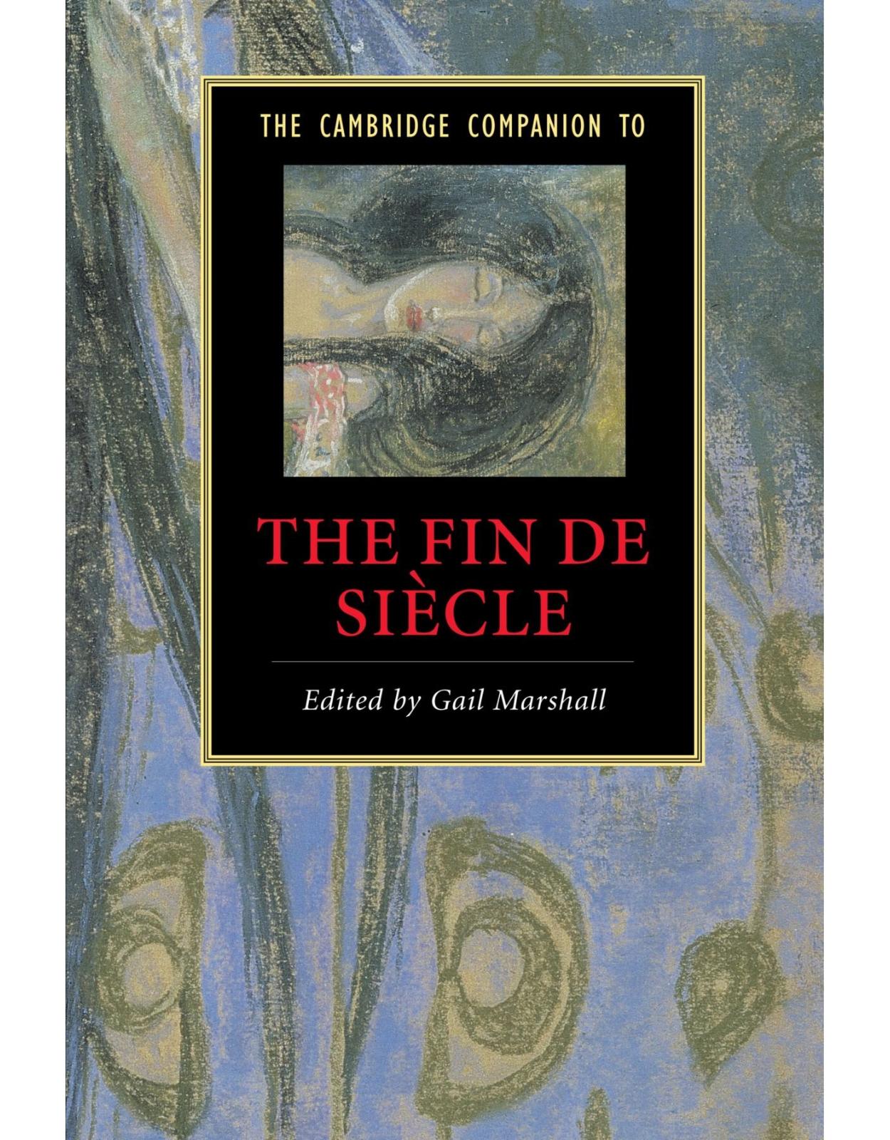 The Cambridge Companion to the Fin de Siècle (Cambridge Companions to Literature)