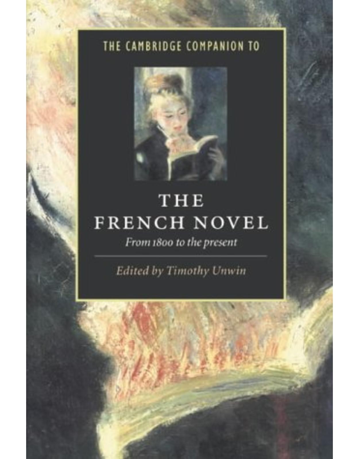 The Cambridge Companion to the French Novel: From 1800 to the Present (Cambridge Companions to Literature)