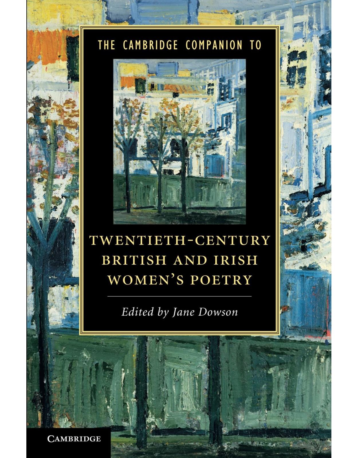 The Cambridge Companion to Twentieth-Century British and Irish Women's Poetry (Cambridge Companions to Literature)
