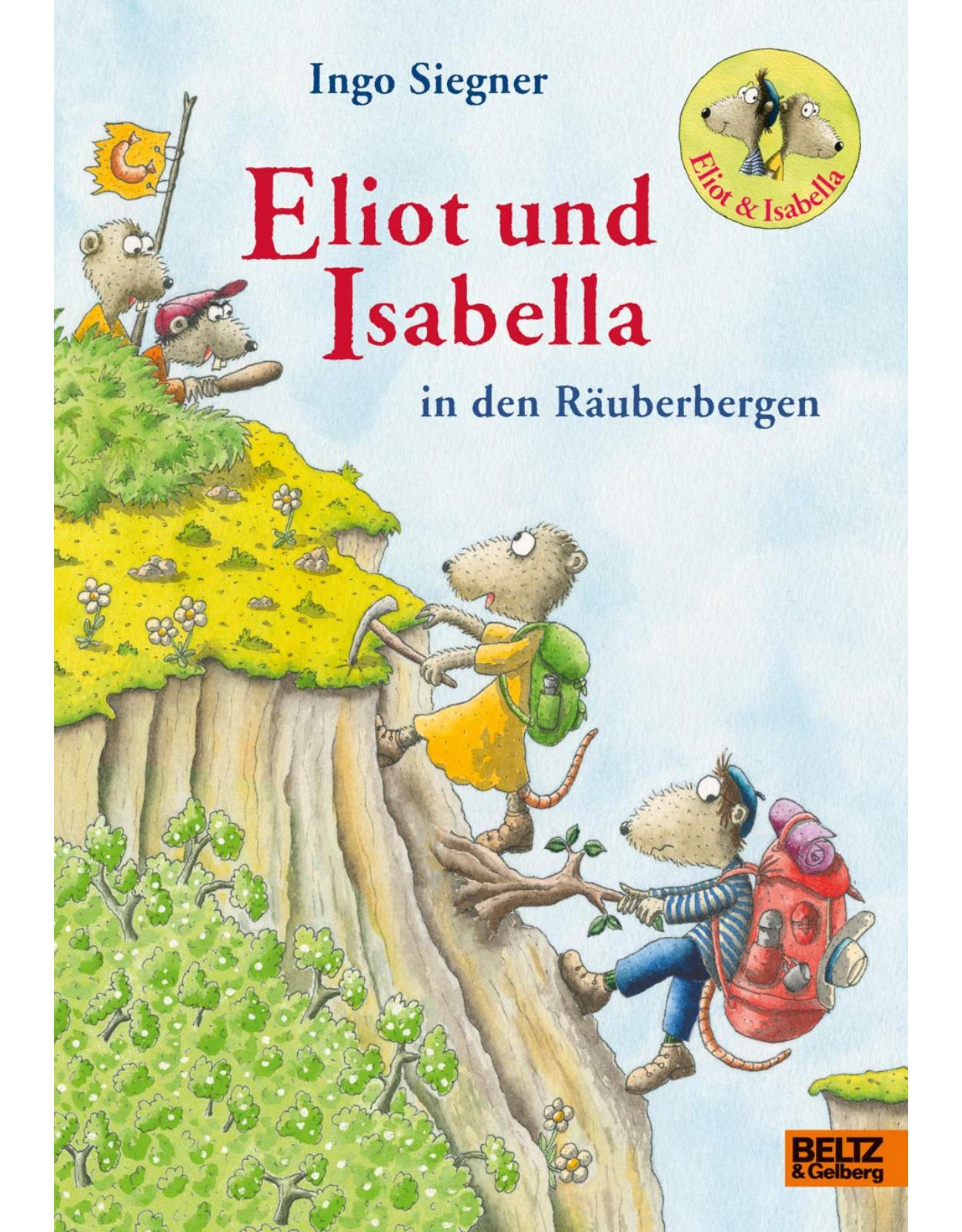 Eliot und Isabella in den Ruberbergen: Roman. Mit farbigen Bildern von Ingo Siegner